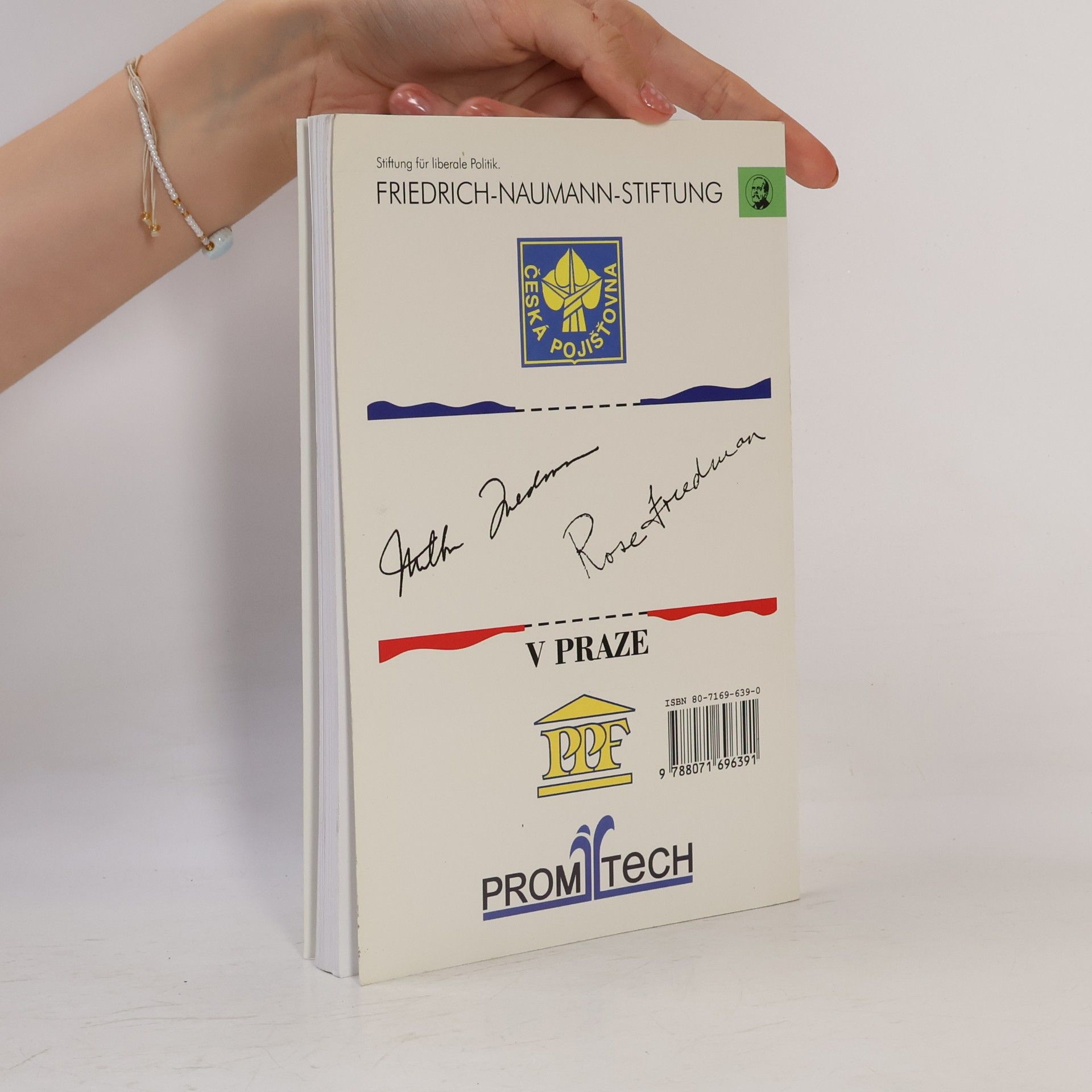 Rose D. Friedman Milton Friedman v Praze: Myšlenky, názory, komentáře