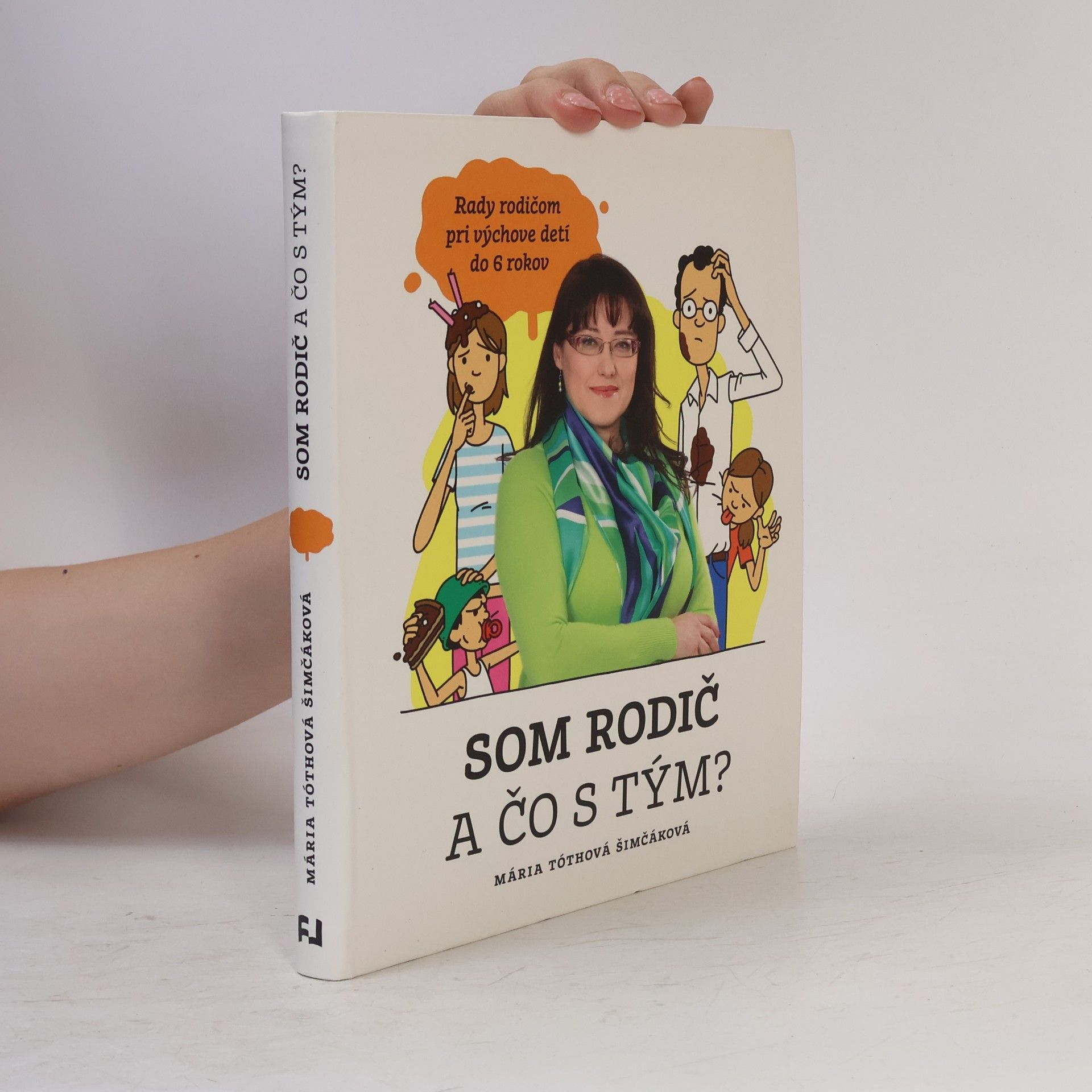 Mária TóthováŠimčáková Som rodič a čo s tým?