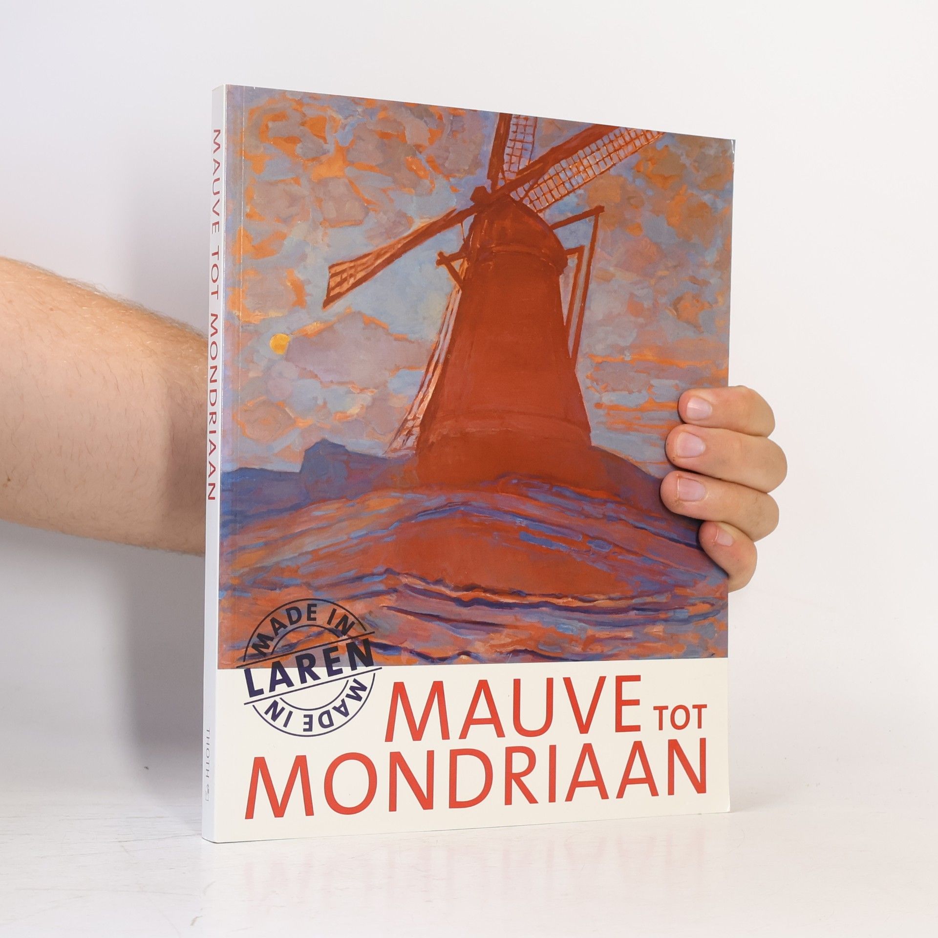 Jan Rudolph de Lorm Mauve tot Mondriaan