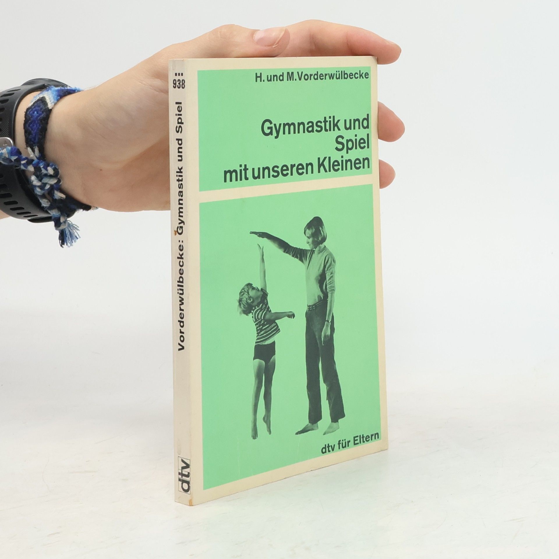 Heidi Vorderwülbecke Gymnastik und Spiel mit unseren Kleinen
