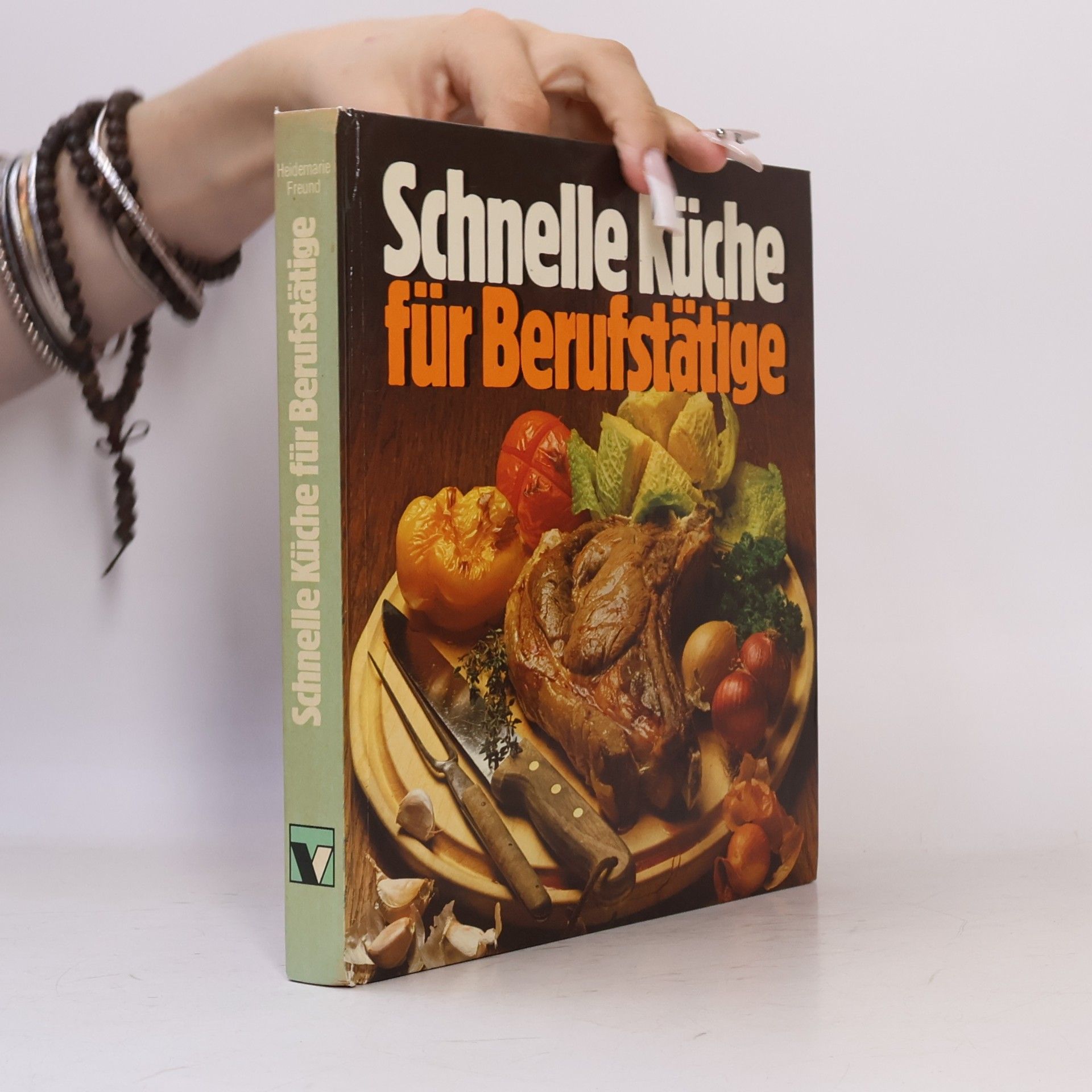 Heidemarie Freund-Förster Schnelle Küche für Berufstätige