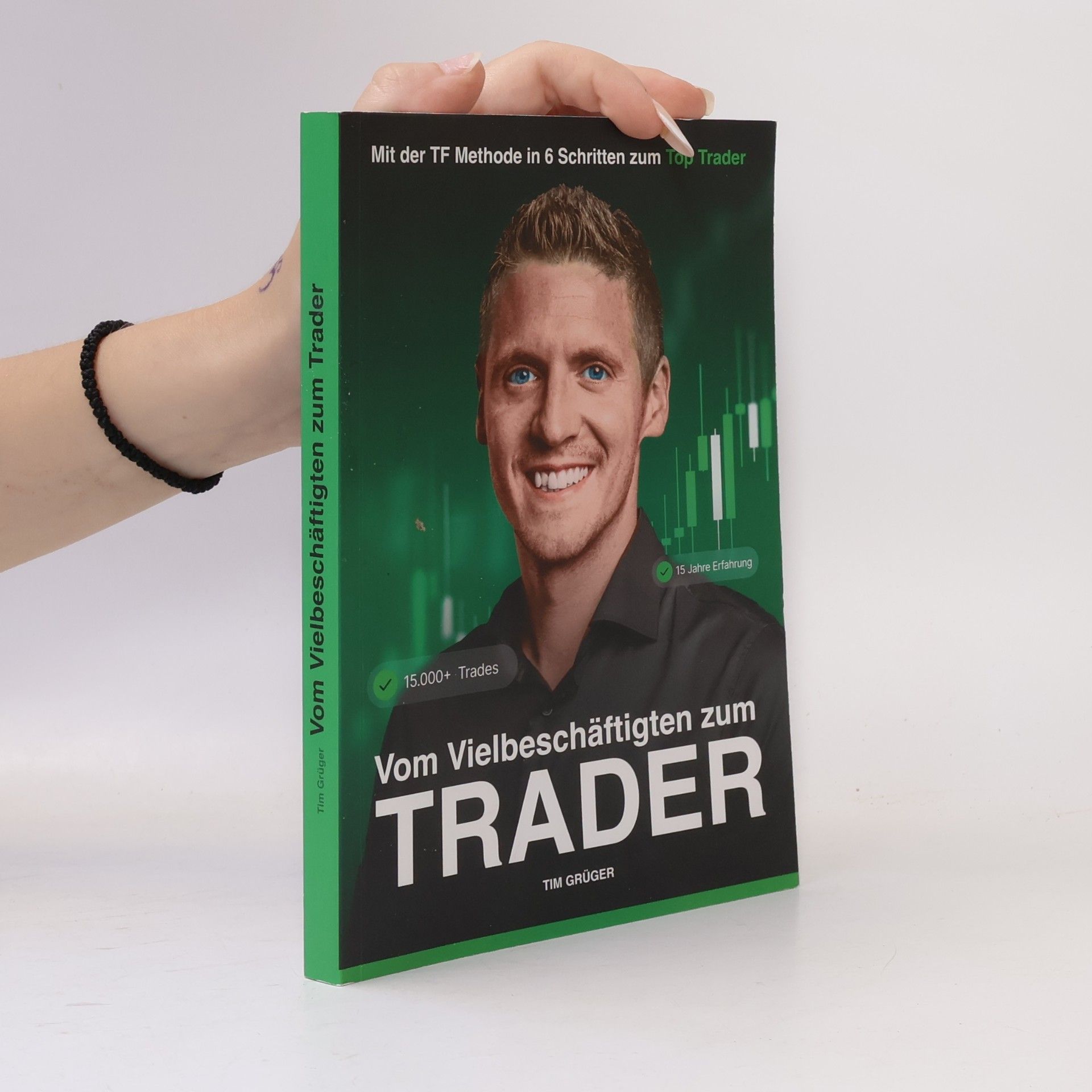 Tim Grüger Vom Vielbeschäftigten zum Trader