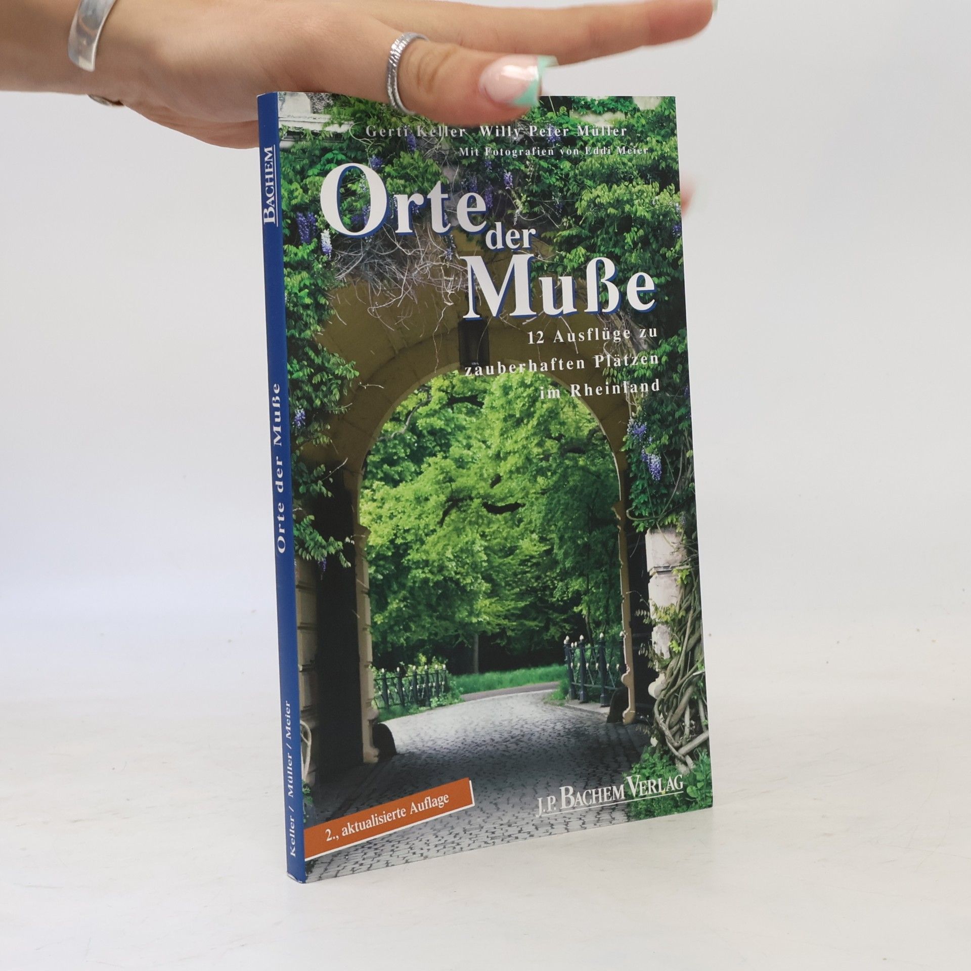 Willy P Müller Orte der Muße, Band 1. 12 Ausflüge zu zauberhaften Plätzen im Rheinland