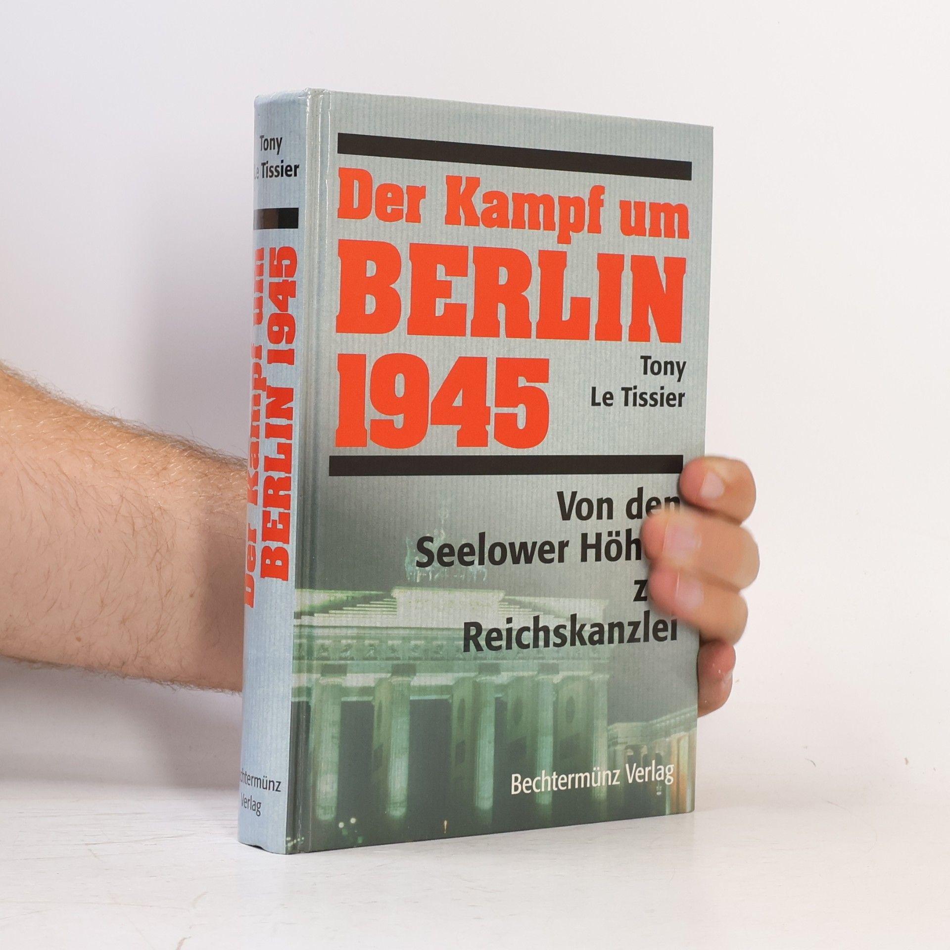 Tony Le Tissier Der Kampf um Berlin 1945