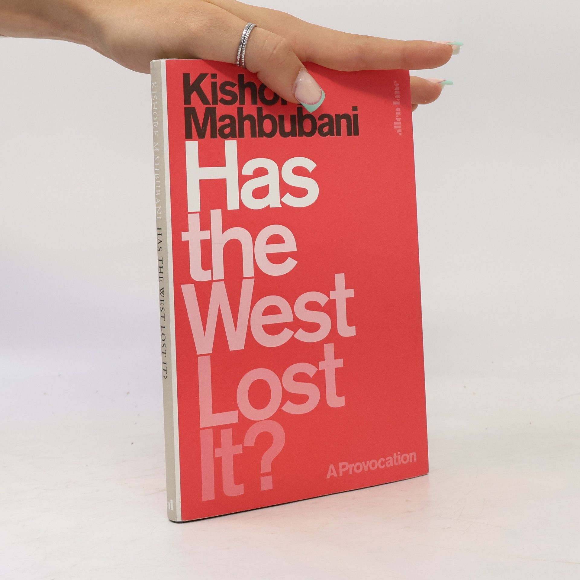 Kishore Mahbubani Has the West Lost It?