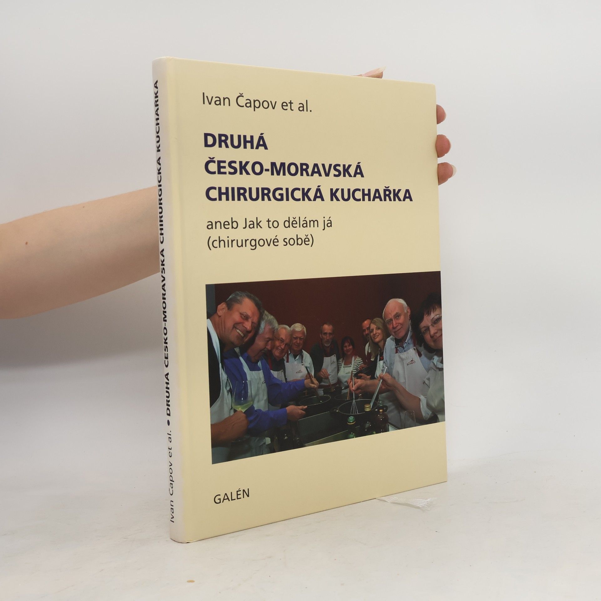 Various authors Druhá česko-moravská chirurgická kuchařka, aneb Jak to dělám já (chirurgové sobě)