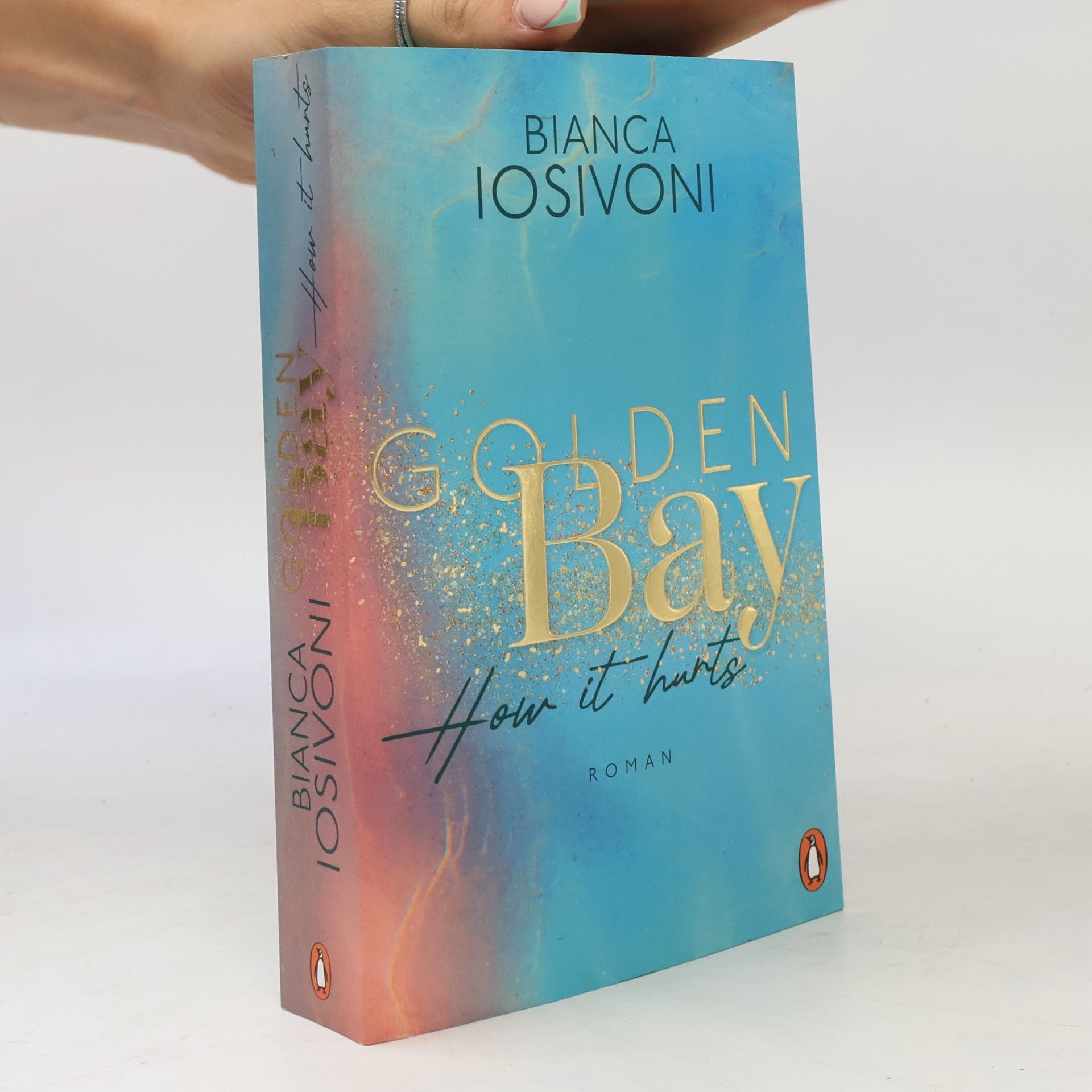 Bianca Iosivoni Golden Bay. How It Hurts