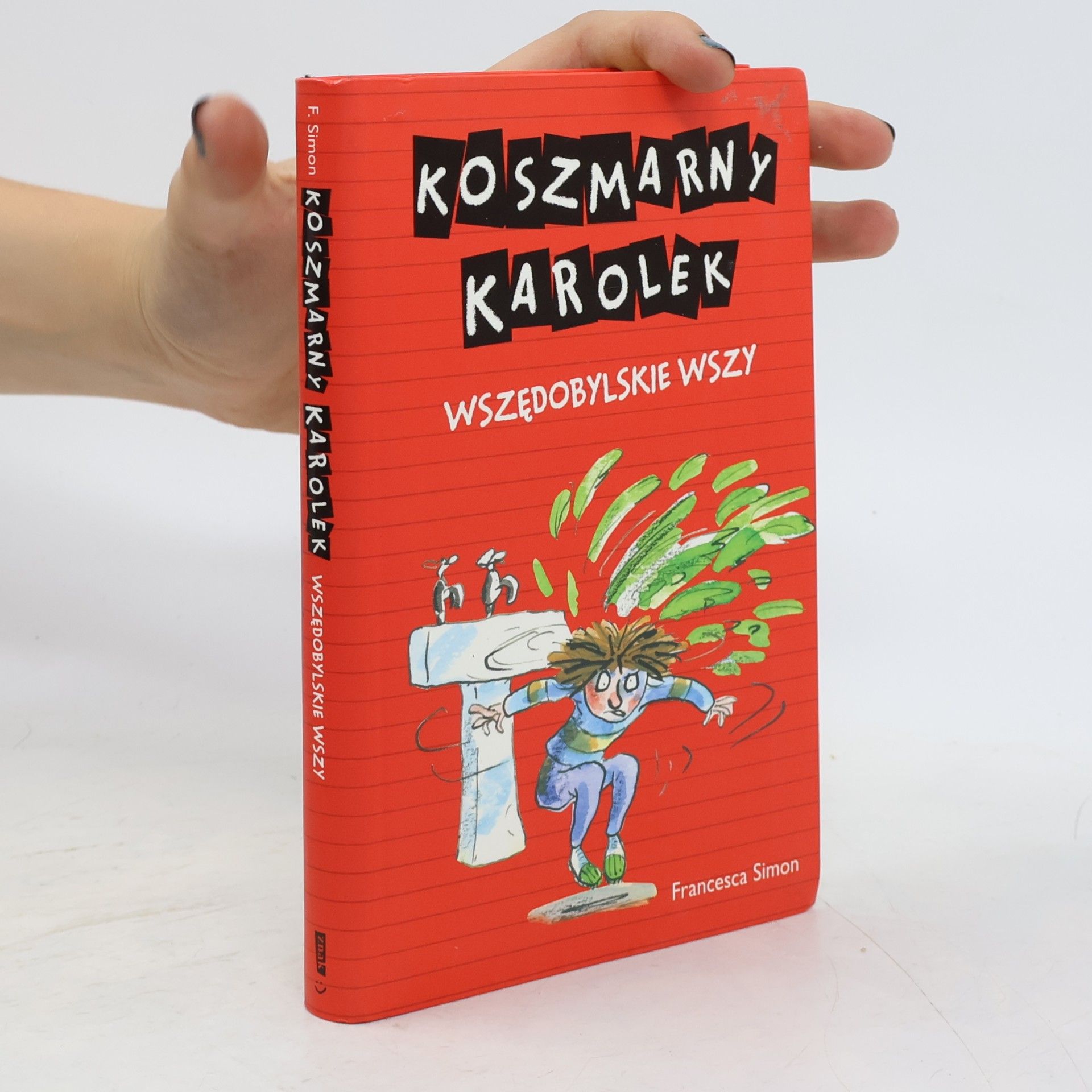 Francesca Simon Koszmarny Karolek Wszedobylskie wszy
