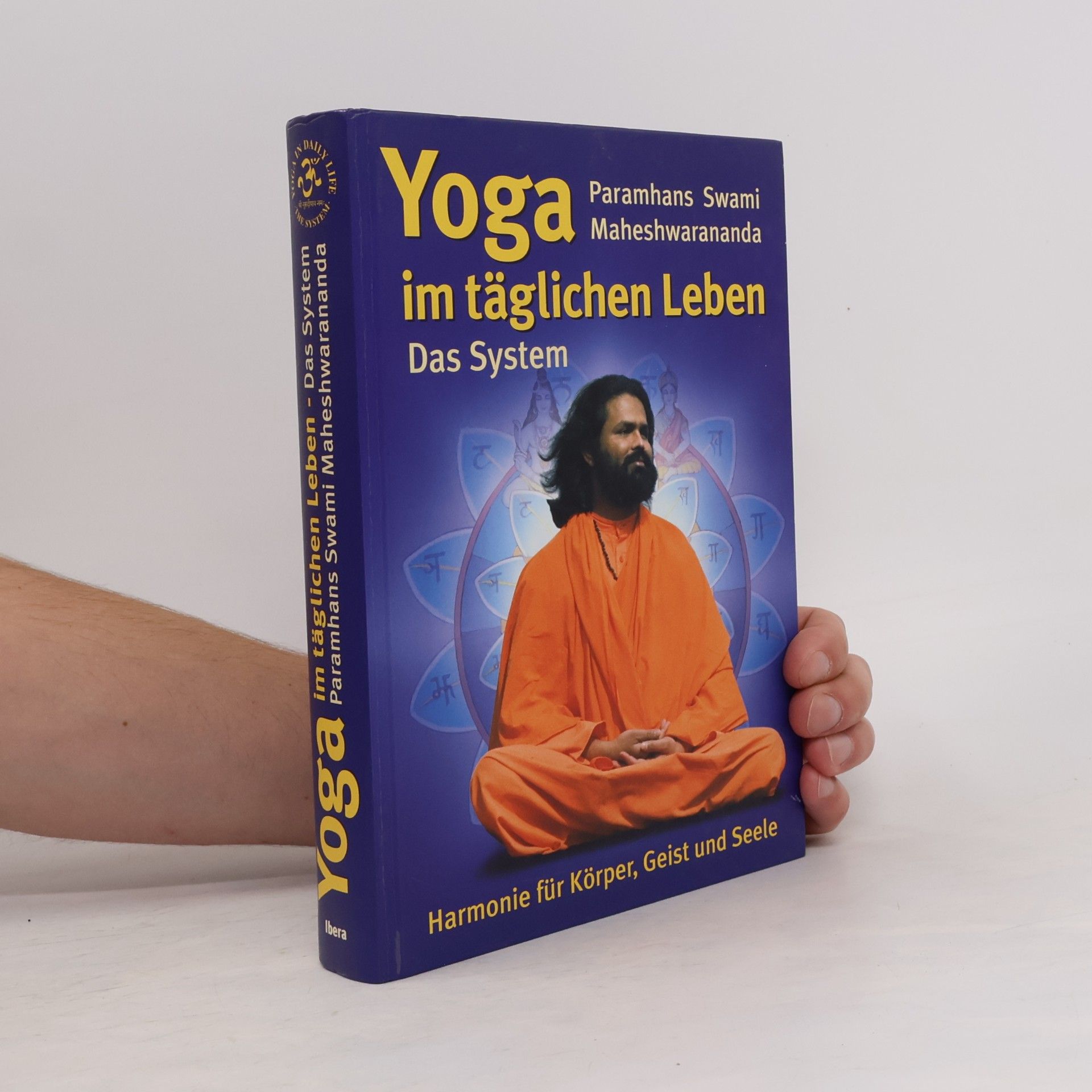 Swami Maheshwarananda Das System "Yoga im täglichen Leben"