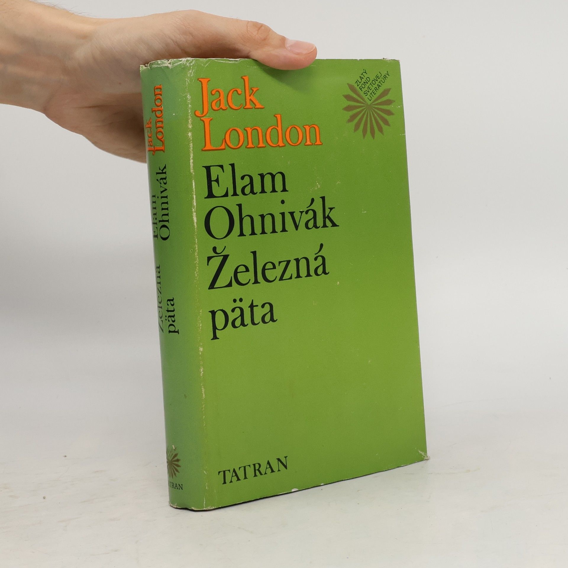 Jack London Elam Ohnivák. Železná päta