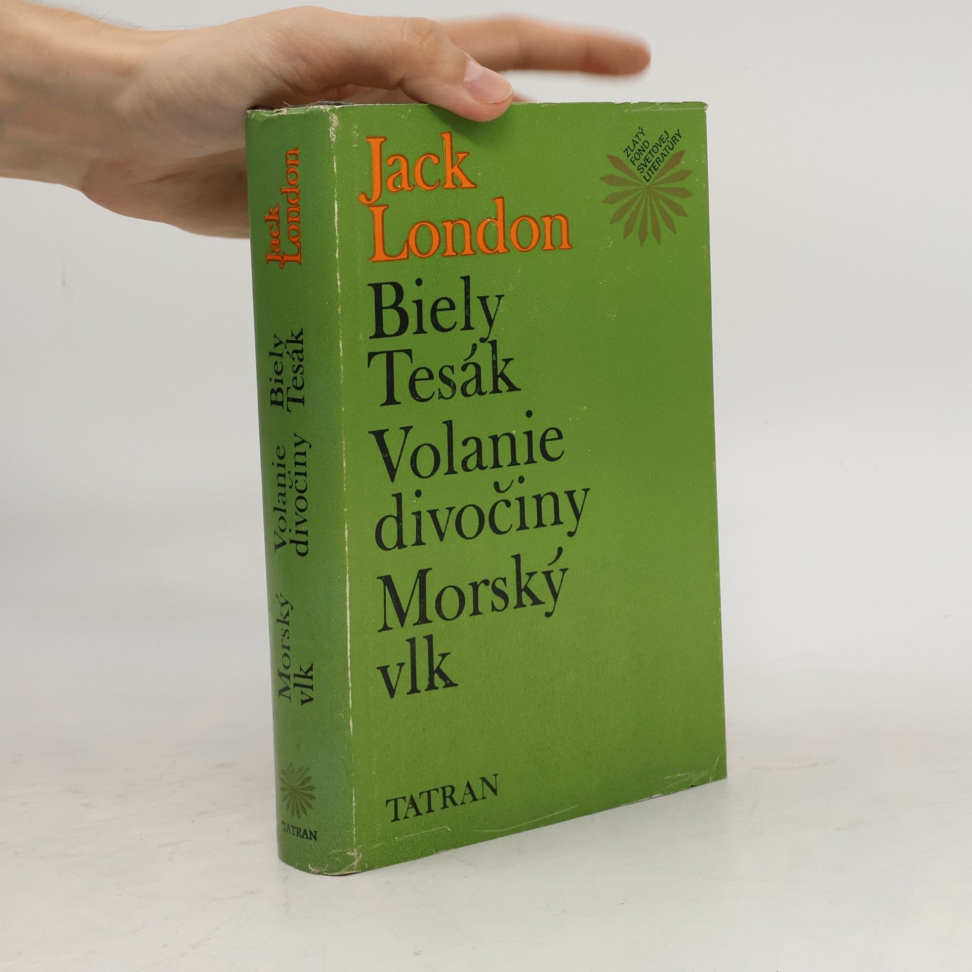 Jack London Biely Tesák. Volanie divočiny. Morský vlk