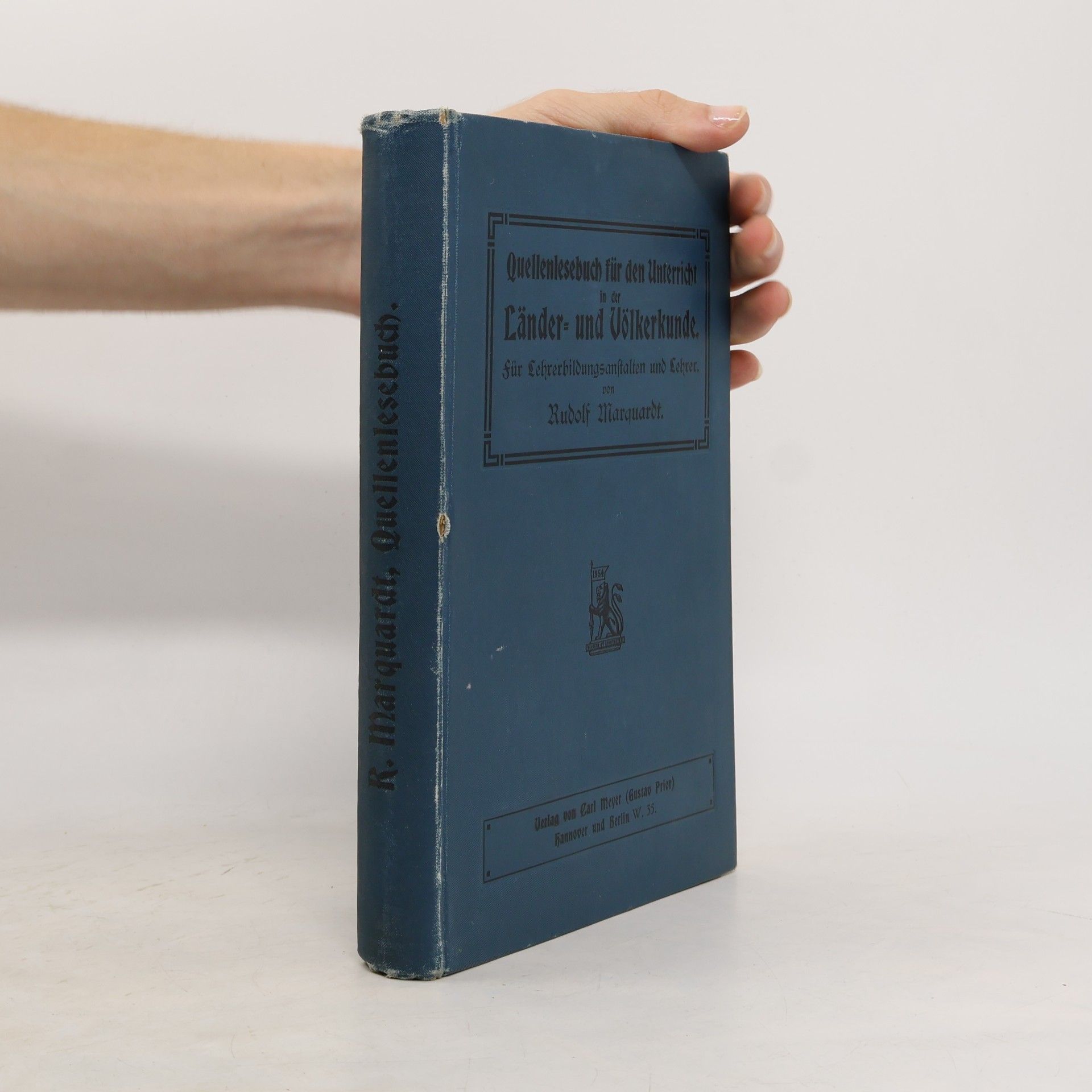 Rudolf Marquardt Quellenlesebuch für den Unterricht in der Länder und Völkerkunde