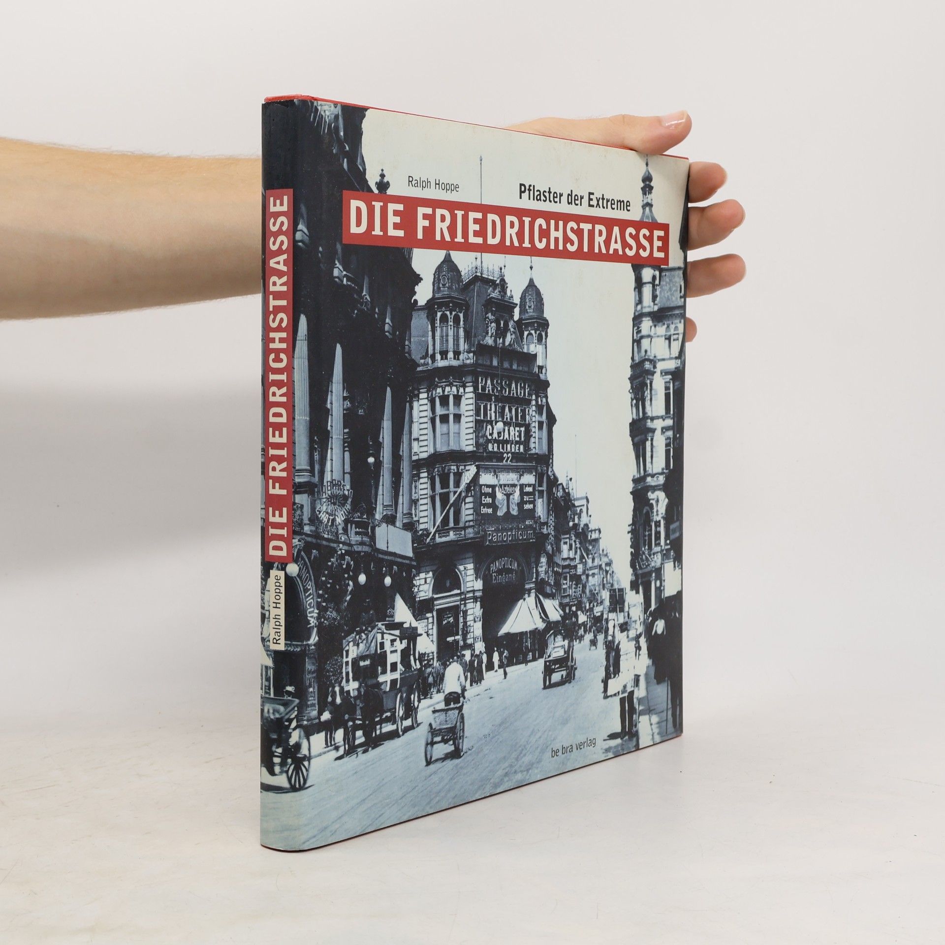 Ralph Hoppe Die Friedrichstrasse