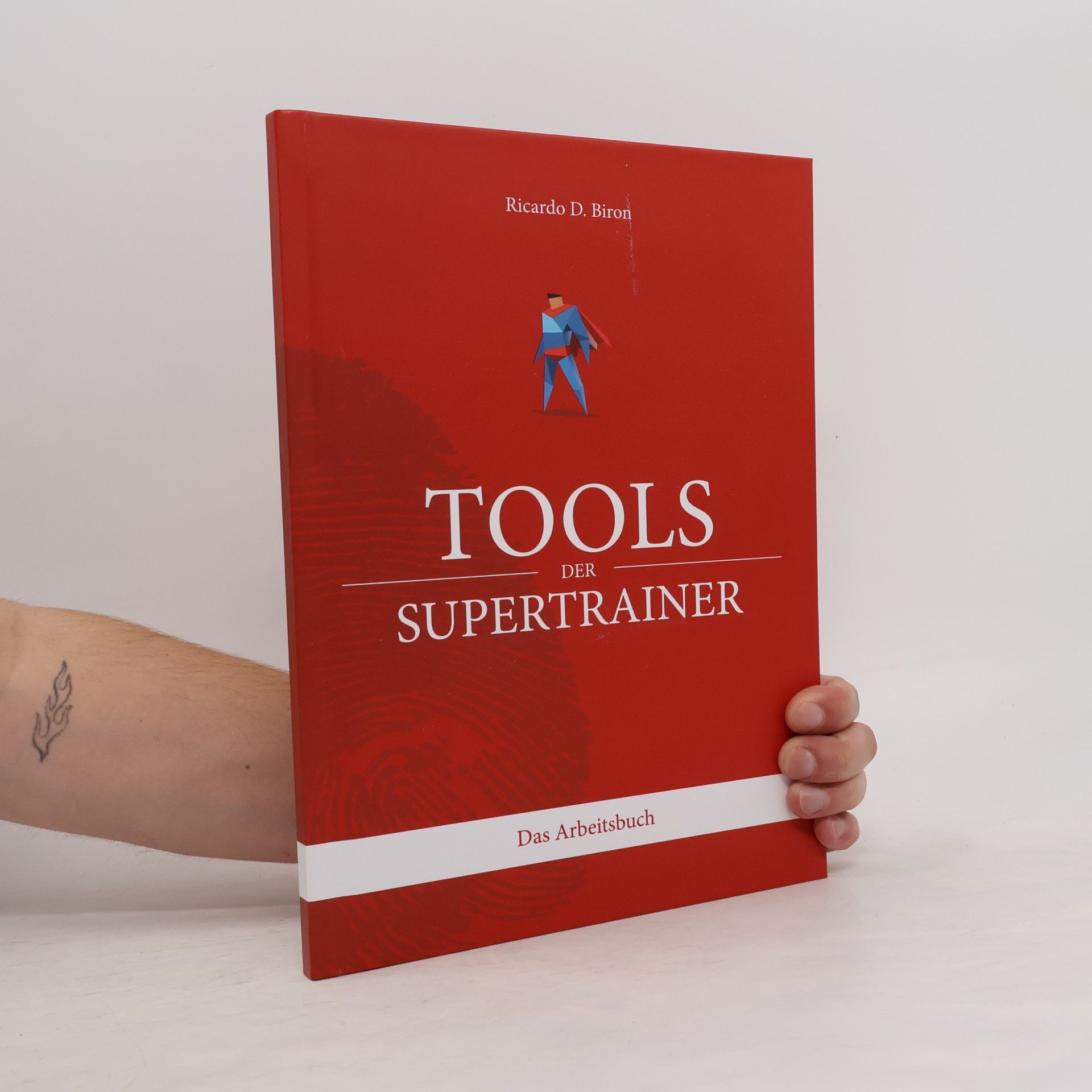 Ricardo D. Biron Tools der Supertrainer. Das Arbeitsbuch