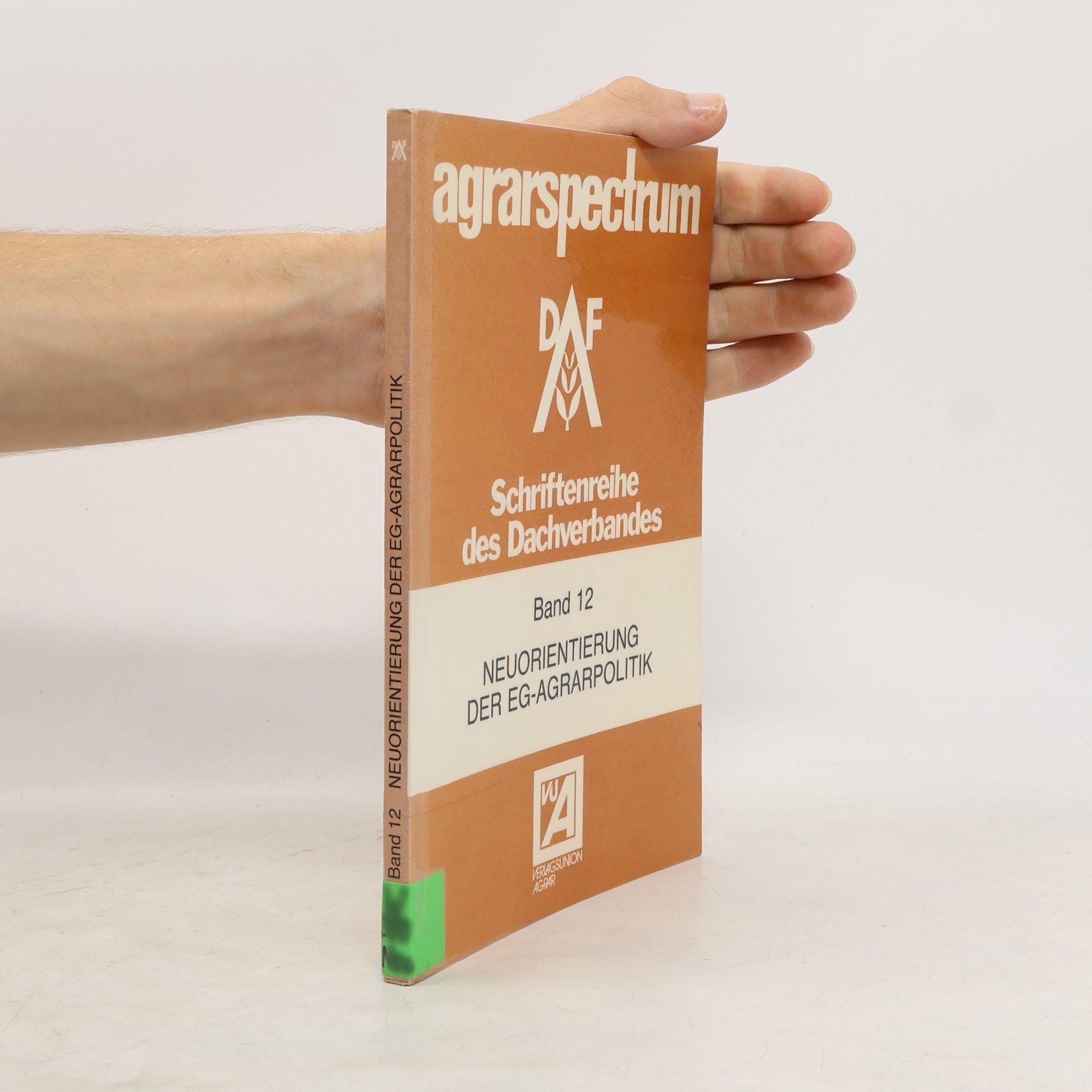 Wilhelm Henrichsmeyer Agrarspectrum - 12: Neuorientierung der EG-Agrarpolitik