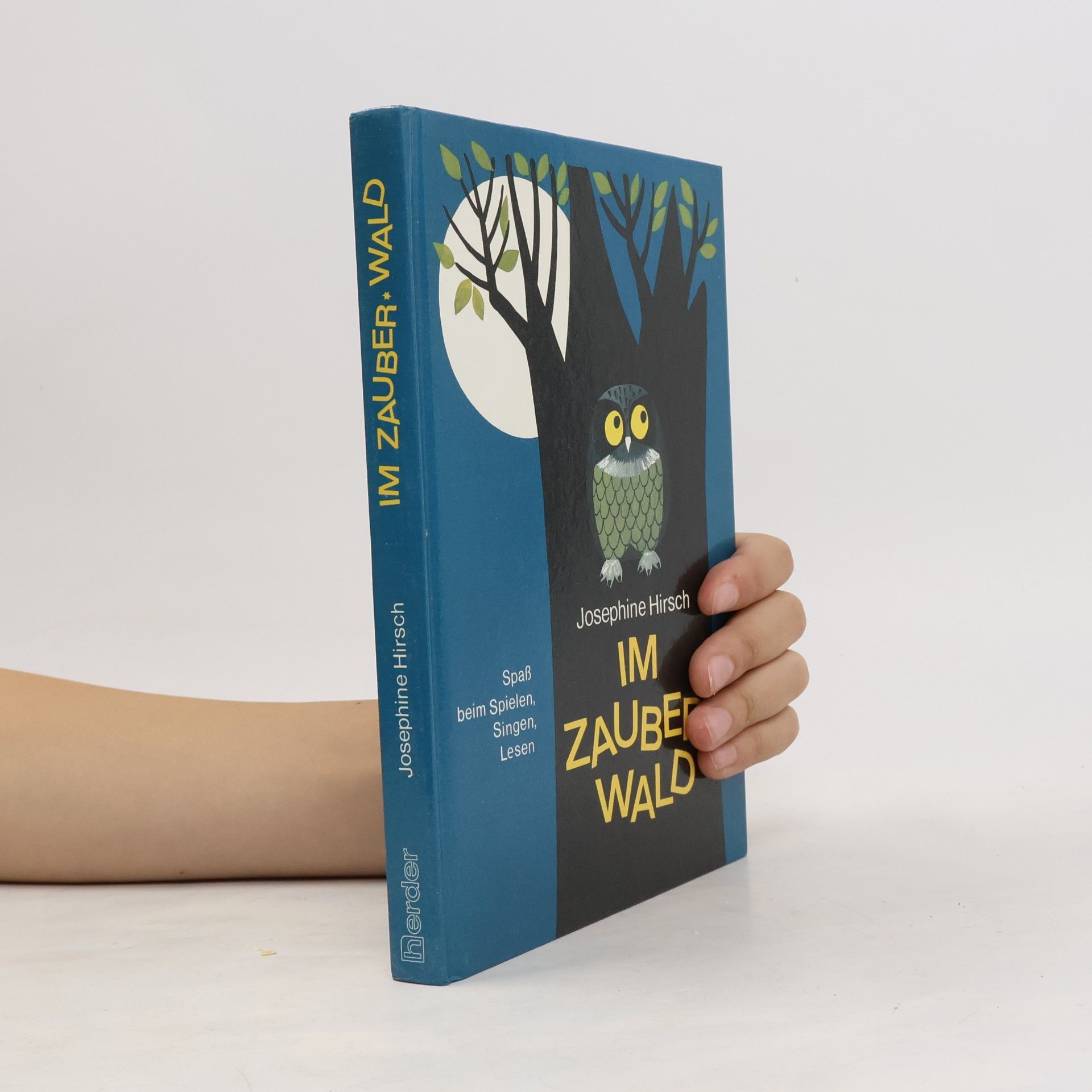 Josephine Hirsch Im Zauberwald: Spass beim Spielen, Singen, Lesen