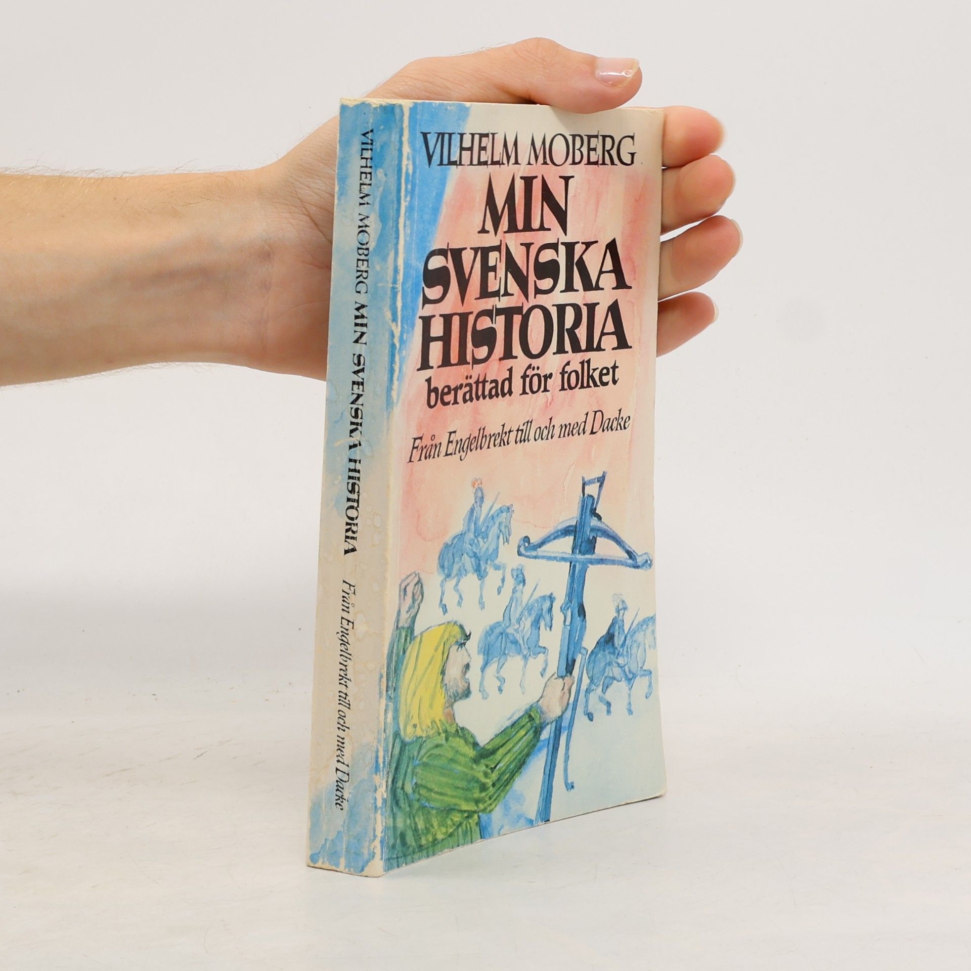 Vilhelm Moberg Min svenska historia