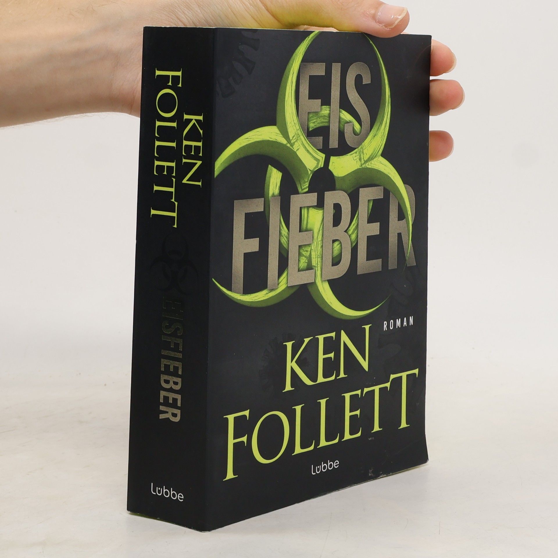 Follett, Ken Eisfieber: Thriller. Ein tödlicher Virus, ein Schneesturm über Schottland, Lügen und Intrigen