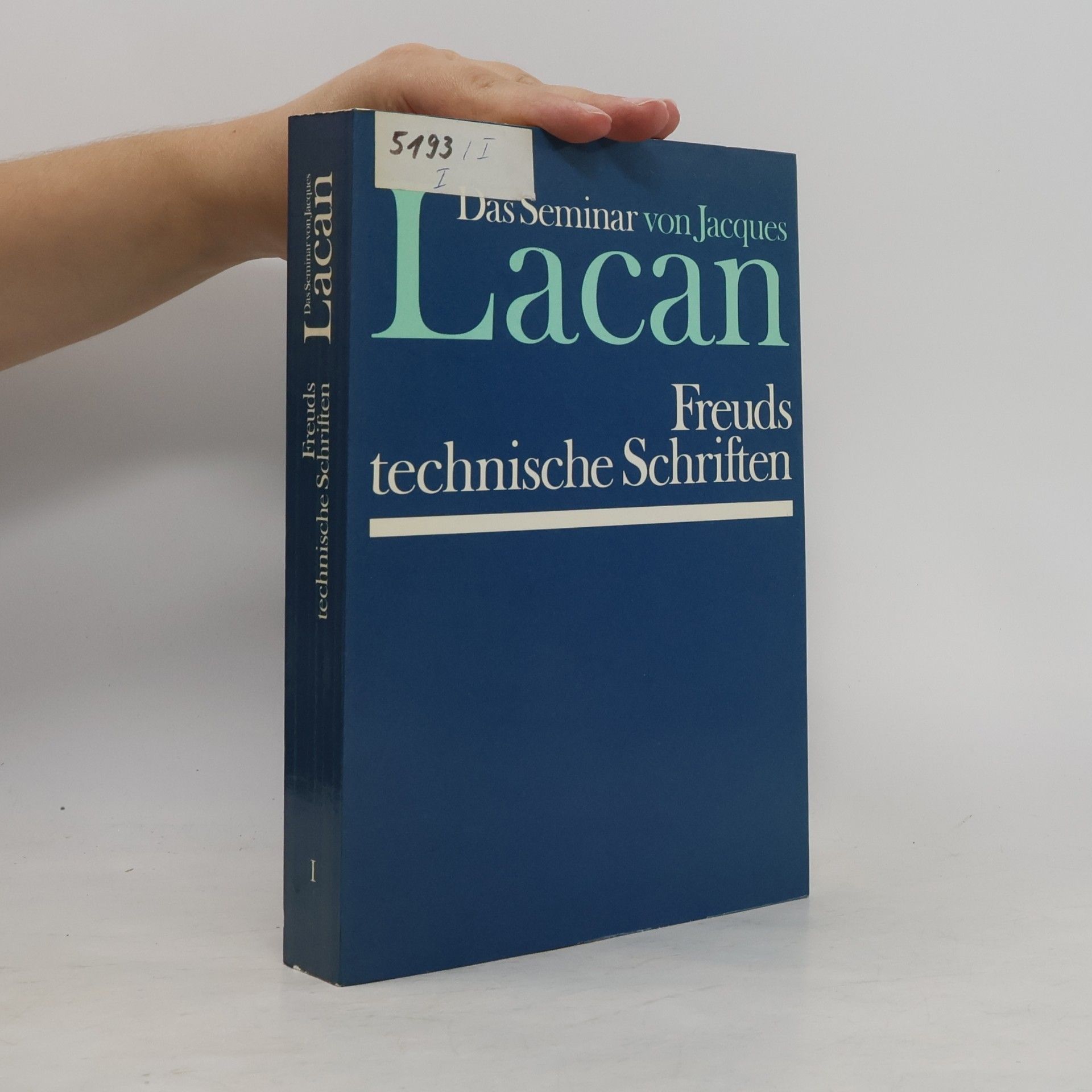 Das Seminar von Jacques Lacan - 1: Freuds technische Schriften (1953-1954)