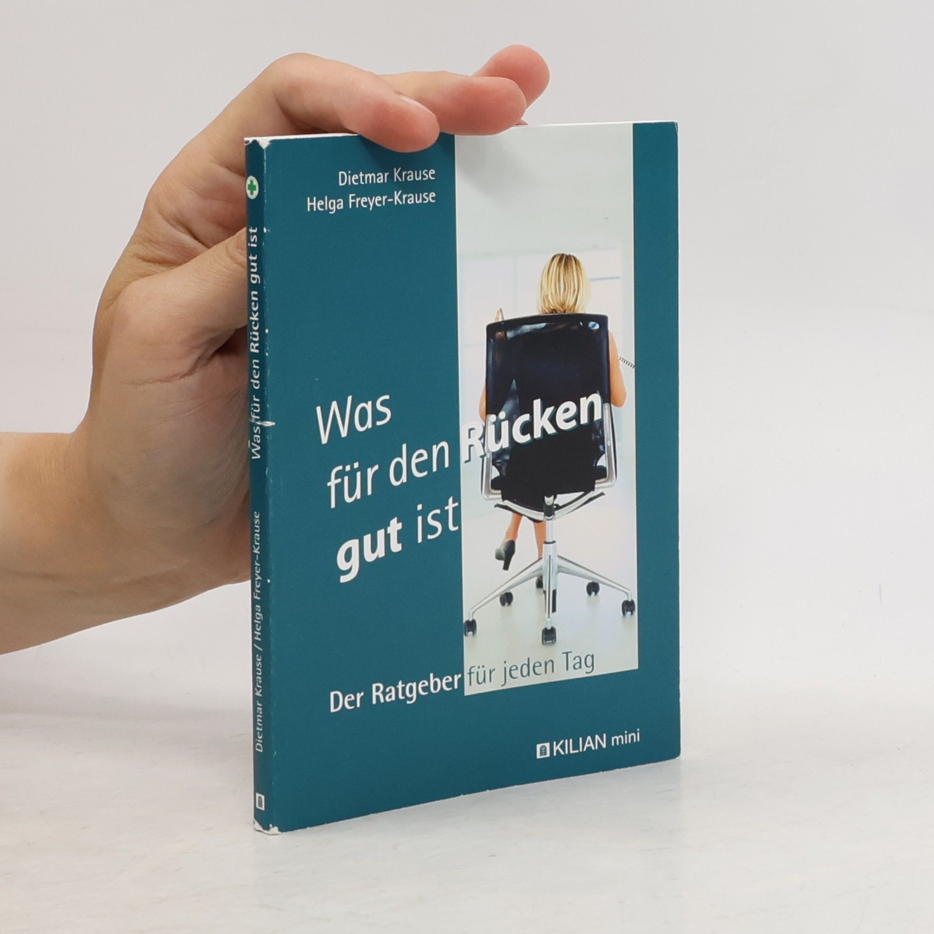 Dietmar Krause Was für den Rücken gut ist