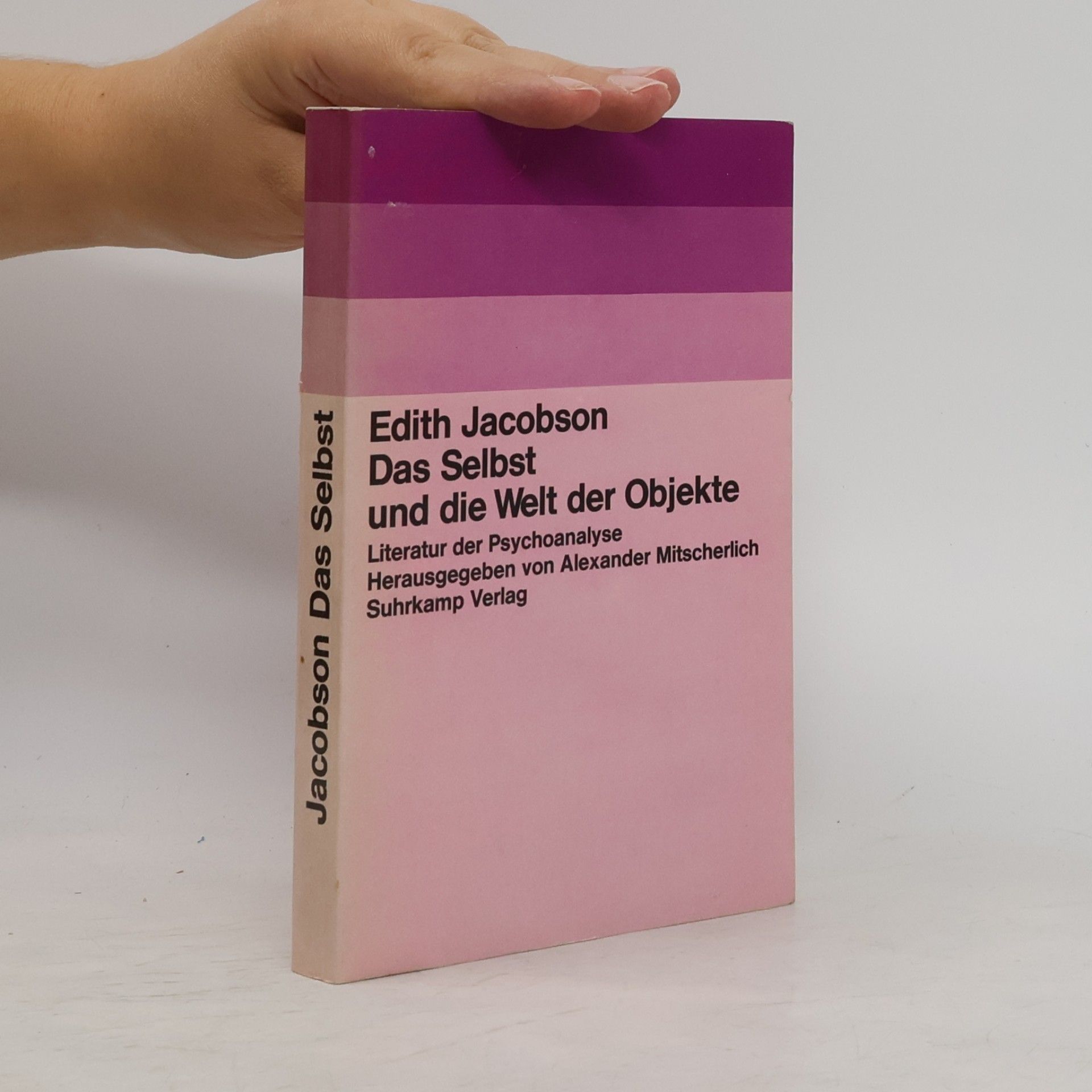 Edith Jacobson Das Selbst und die Welt der Objekte
