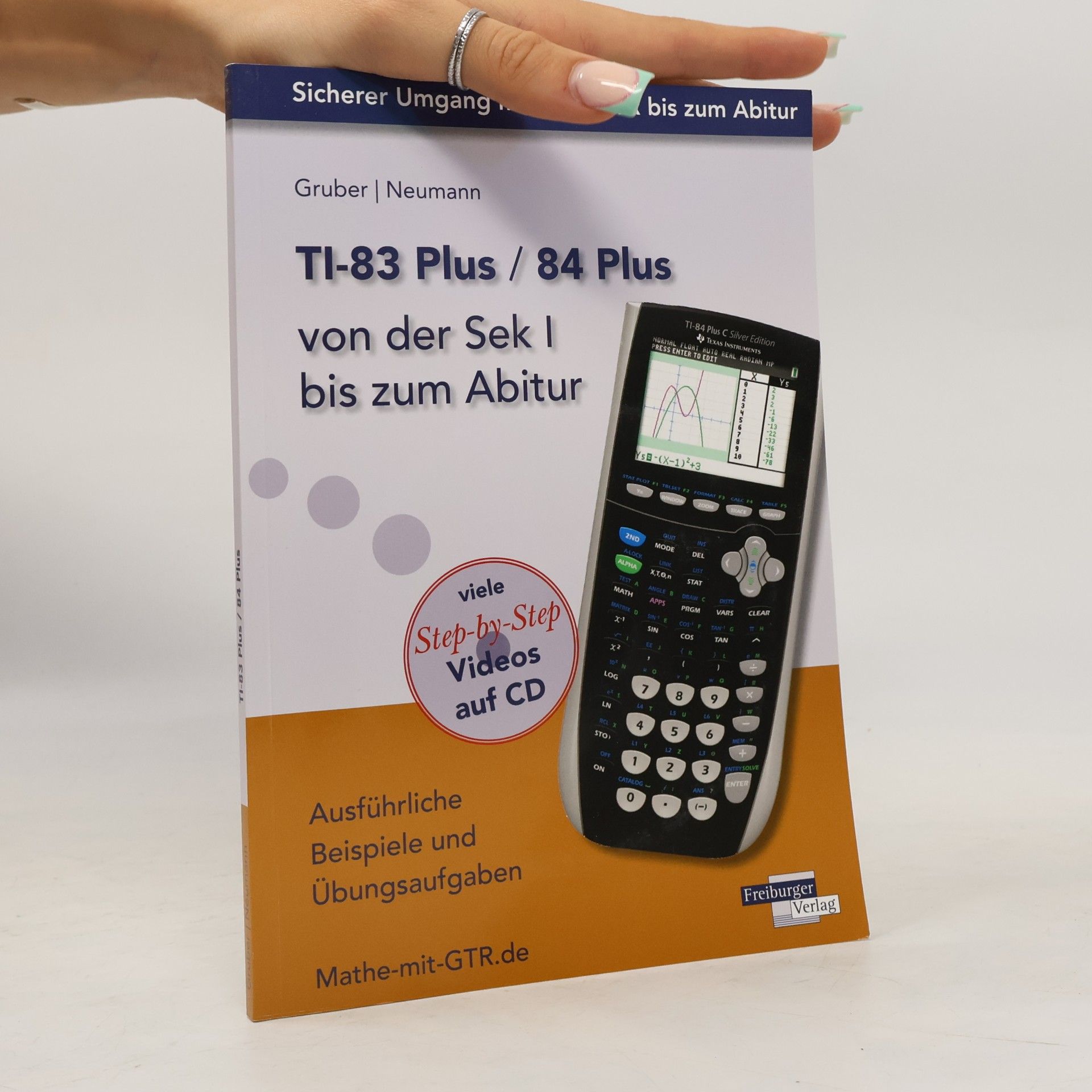 Helmut Gruber TI-83 Plus / 84 Plus von der Sek I bis zum Abitur
