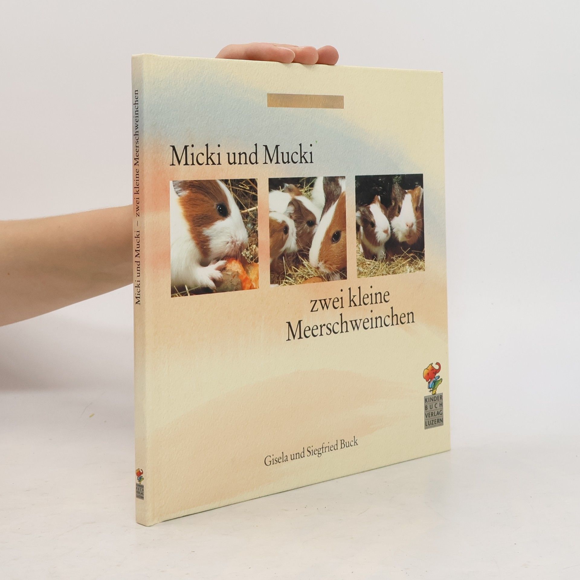 Siegfried Buck Micki und Mucki - zwei kleine Meerschweinchen