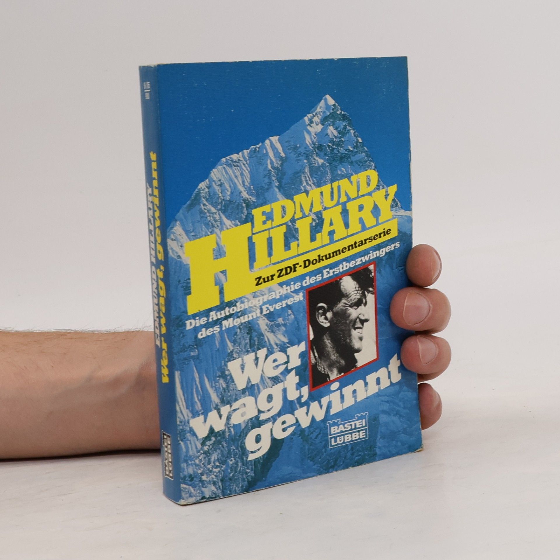 Edmund Hillary Wer wagt, gewinnt