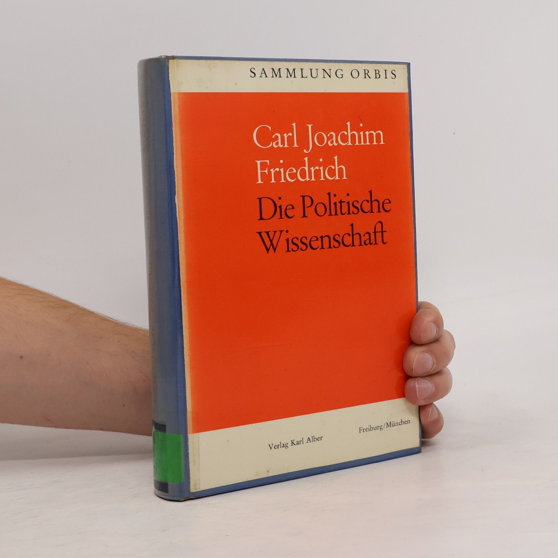 Carl Joachim Friedrich Die Politische Wissenschaft
