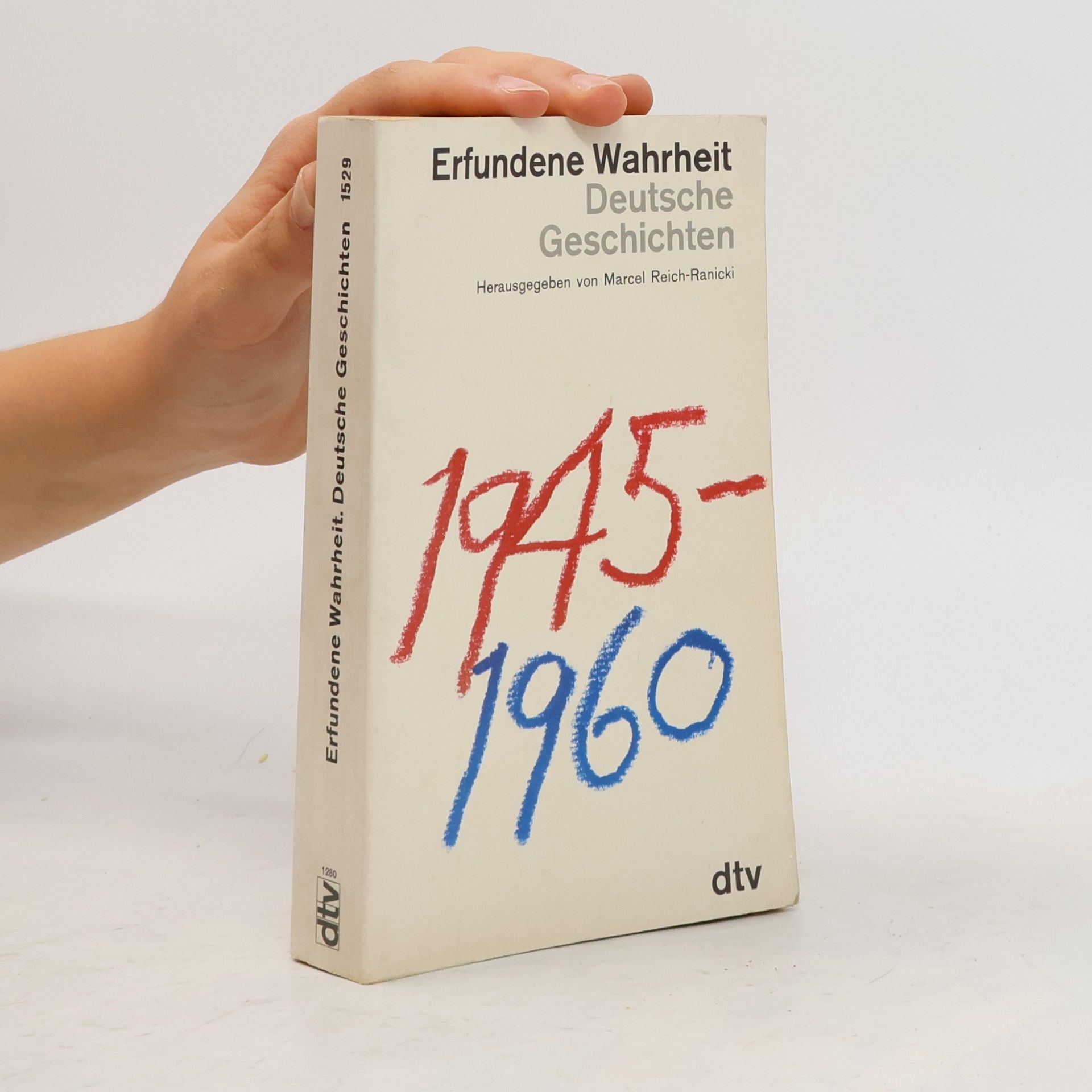 Marcel Reich Ranicki Erfundene Wahrheit : Deutsche Geschichten 1945-1960