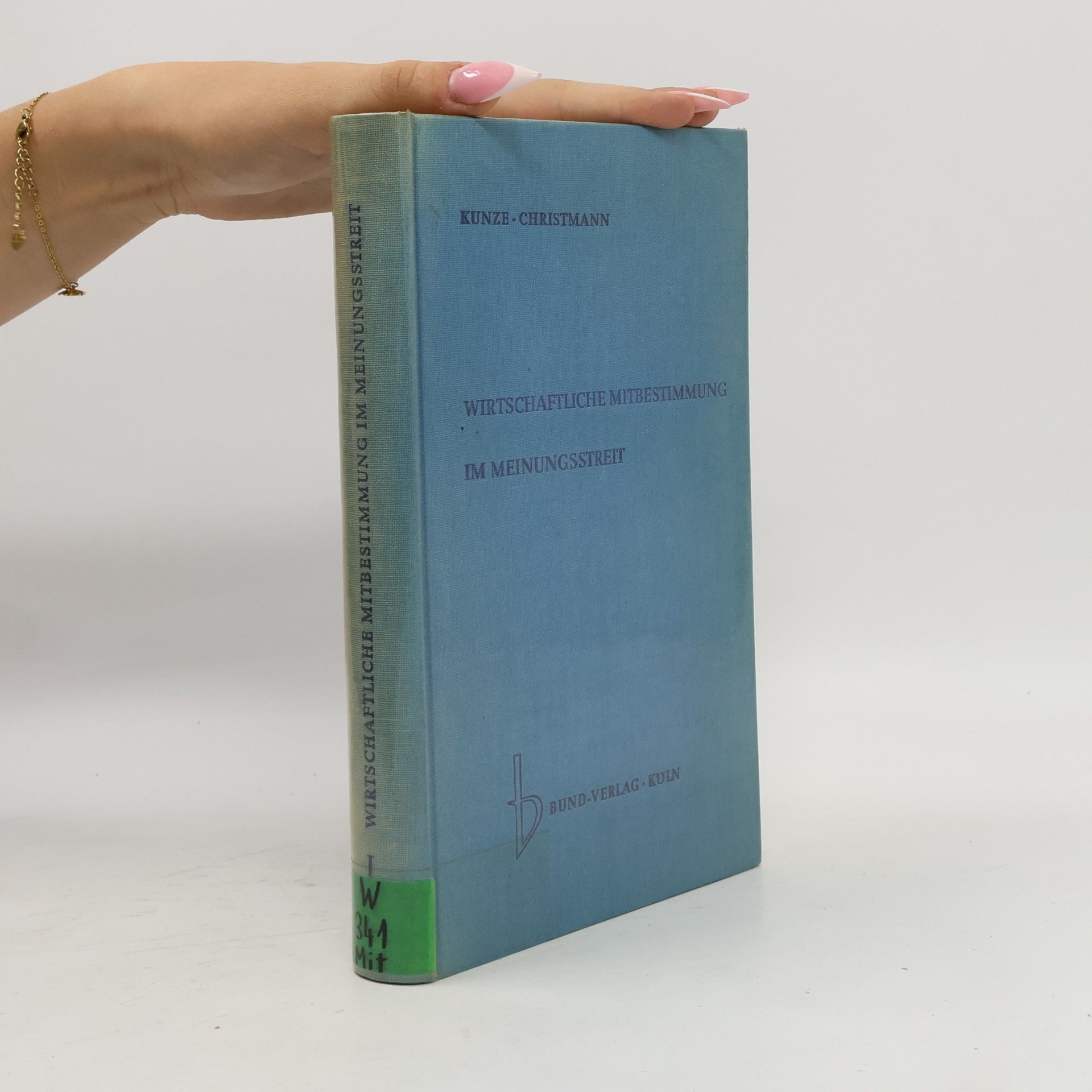Alfred Christmann Wirtschaftliche Mitbestimmung im Meinungsstreit 1