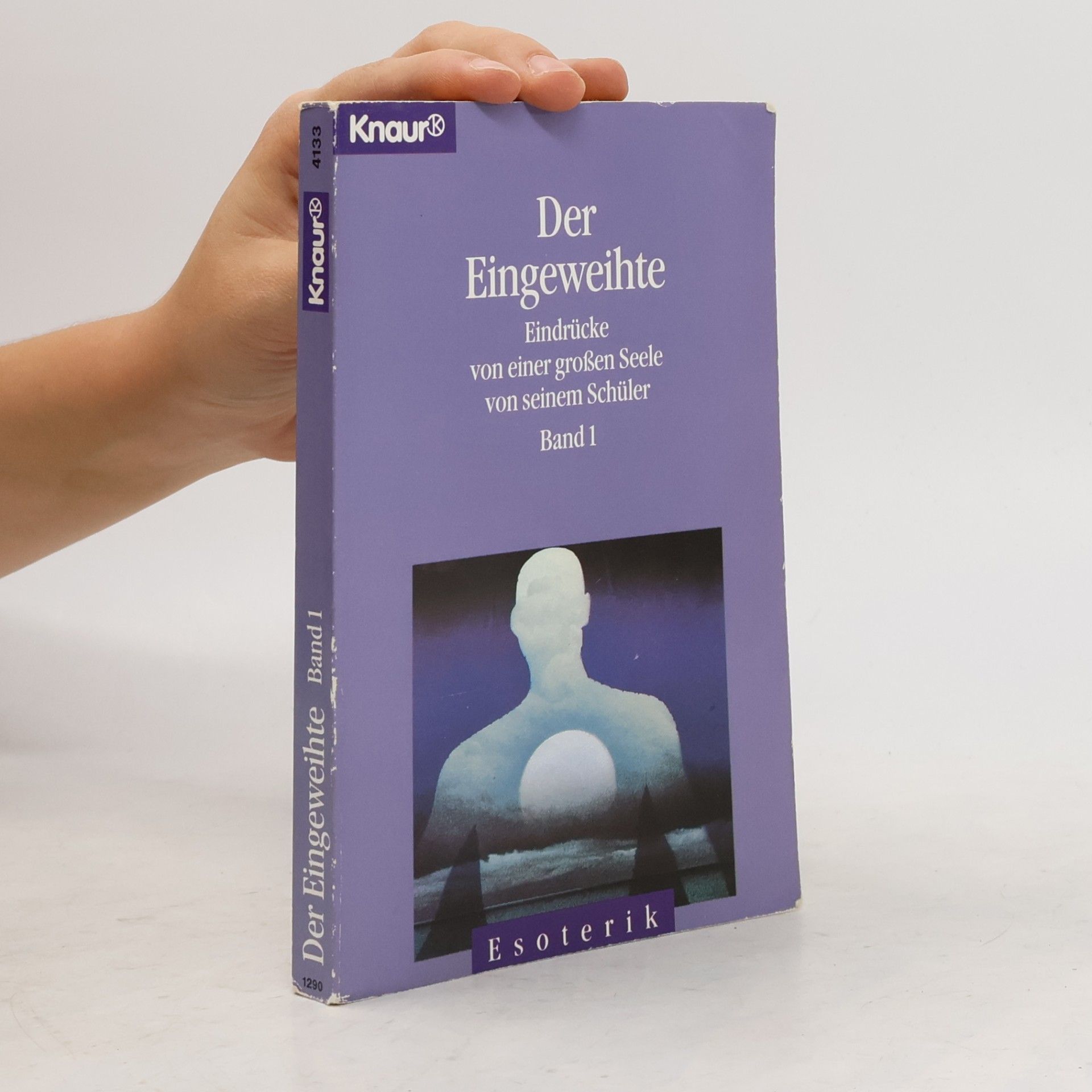 Autorenkollektiv Der Eingeweihte. Bd.1. Eindrücke von einer großen Seele von seinem Schüler