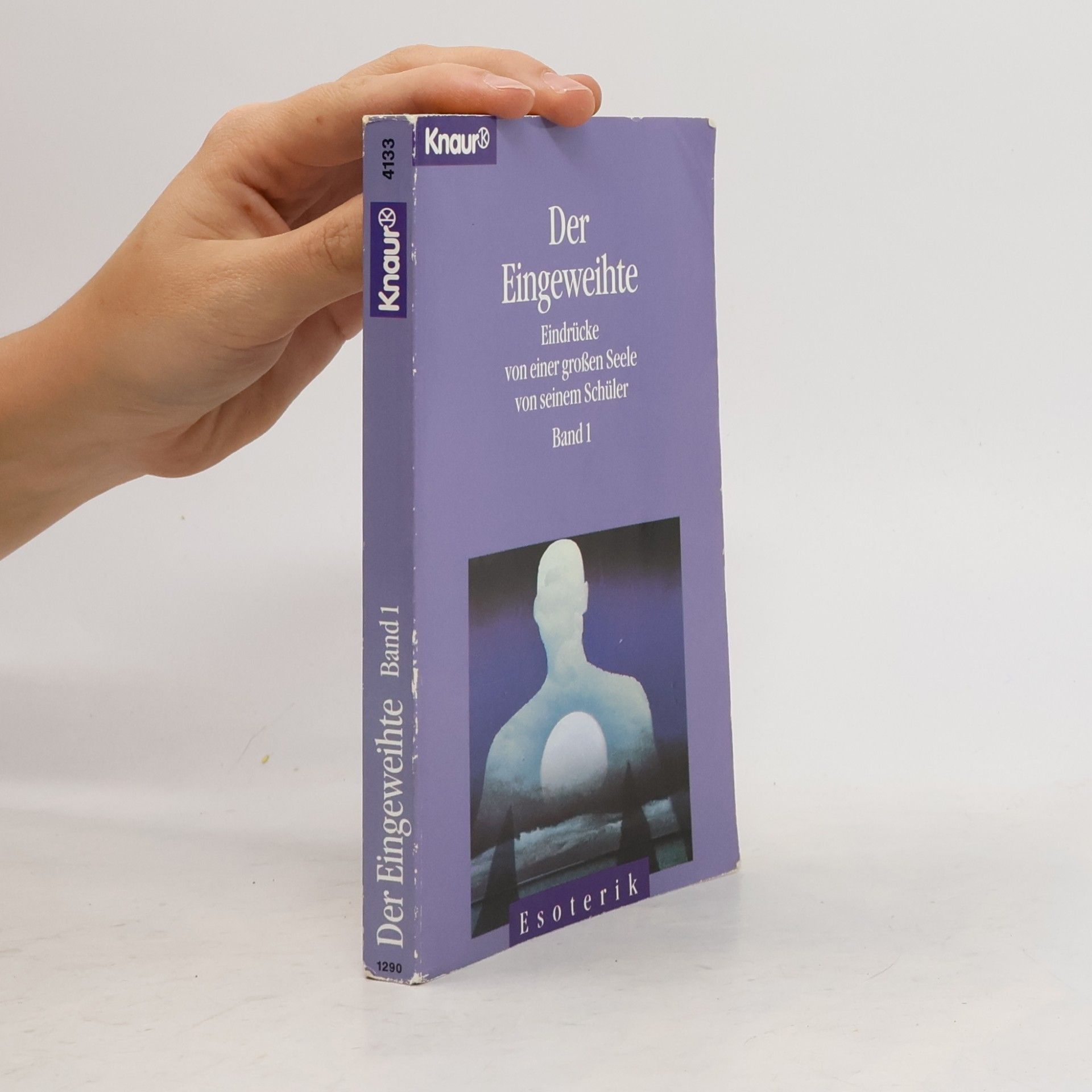Autorenkollektiv Der Eingeweihte. Bd.1. Eindrücke von einer großen Seele von seinem Schüler