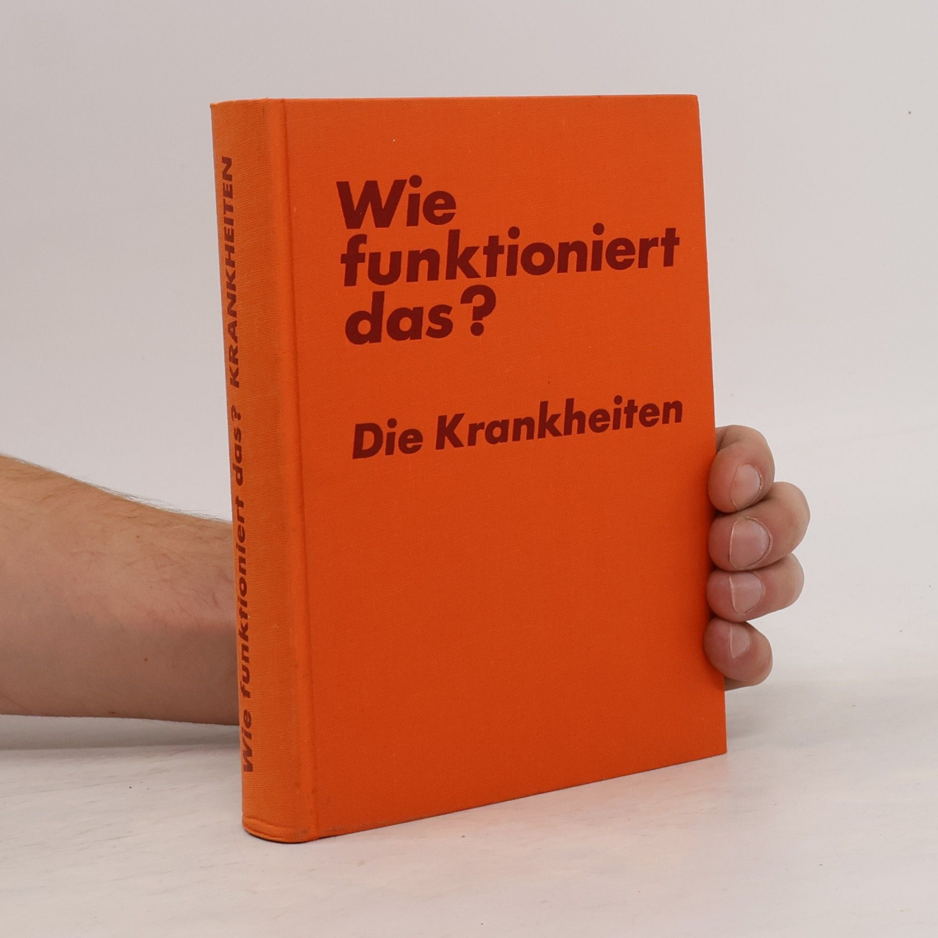 Kolektiv autorů Wie funktioniert das? Die Krankheiten