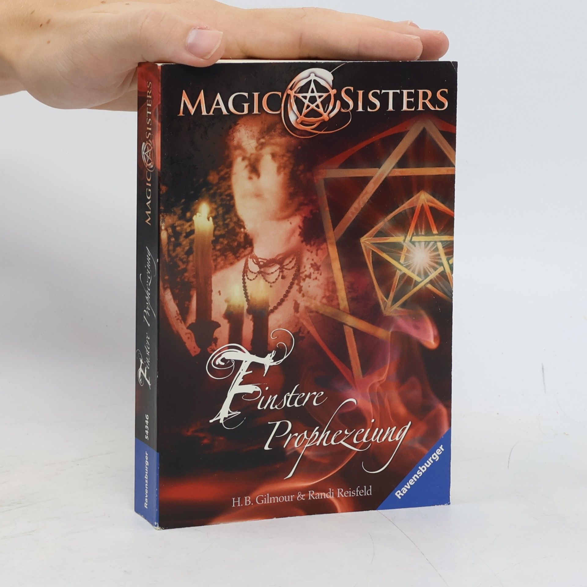 Harriet B. Gilmour Magic Sisters. Finstere Prophezeiung