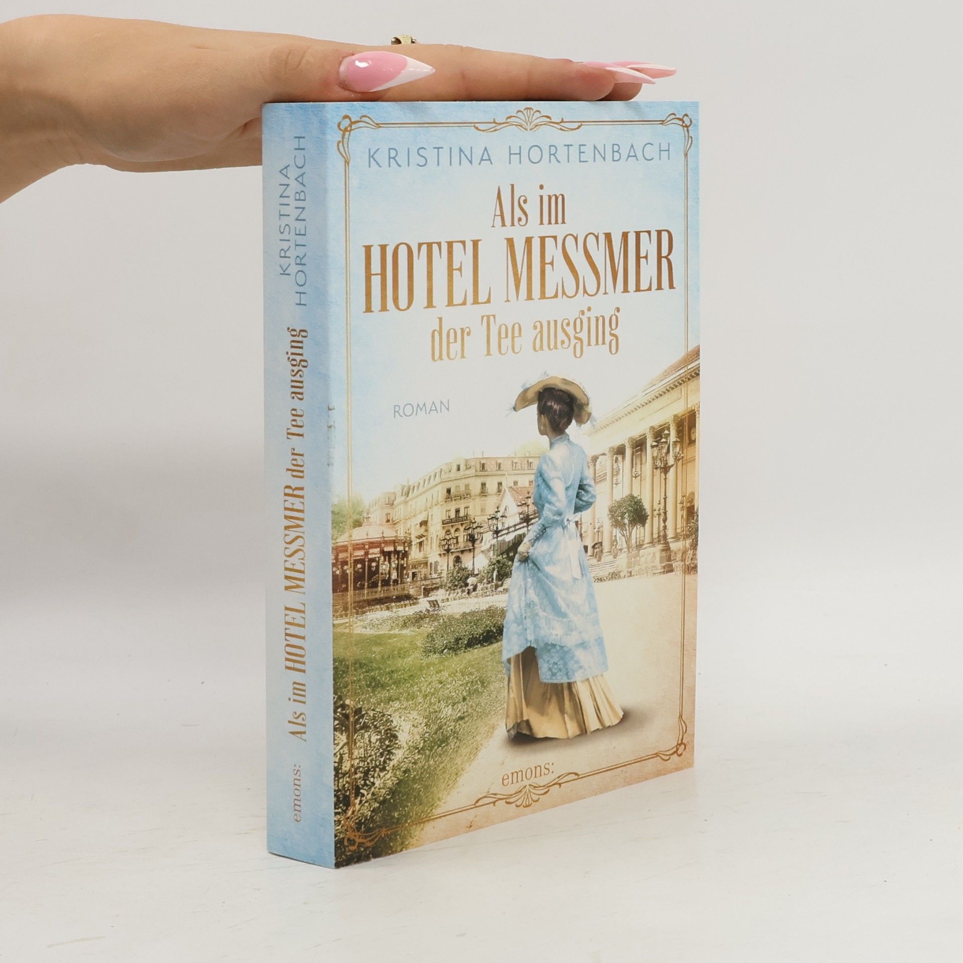 Kristina Hortenbach Als im Hotel Messmer der Tee ausging