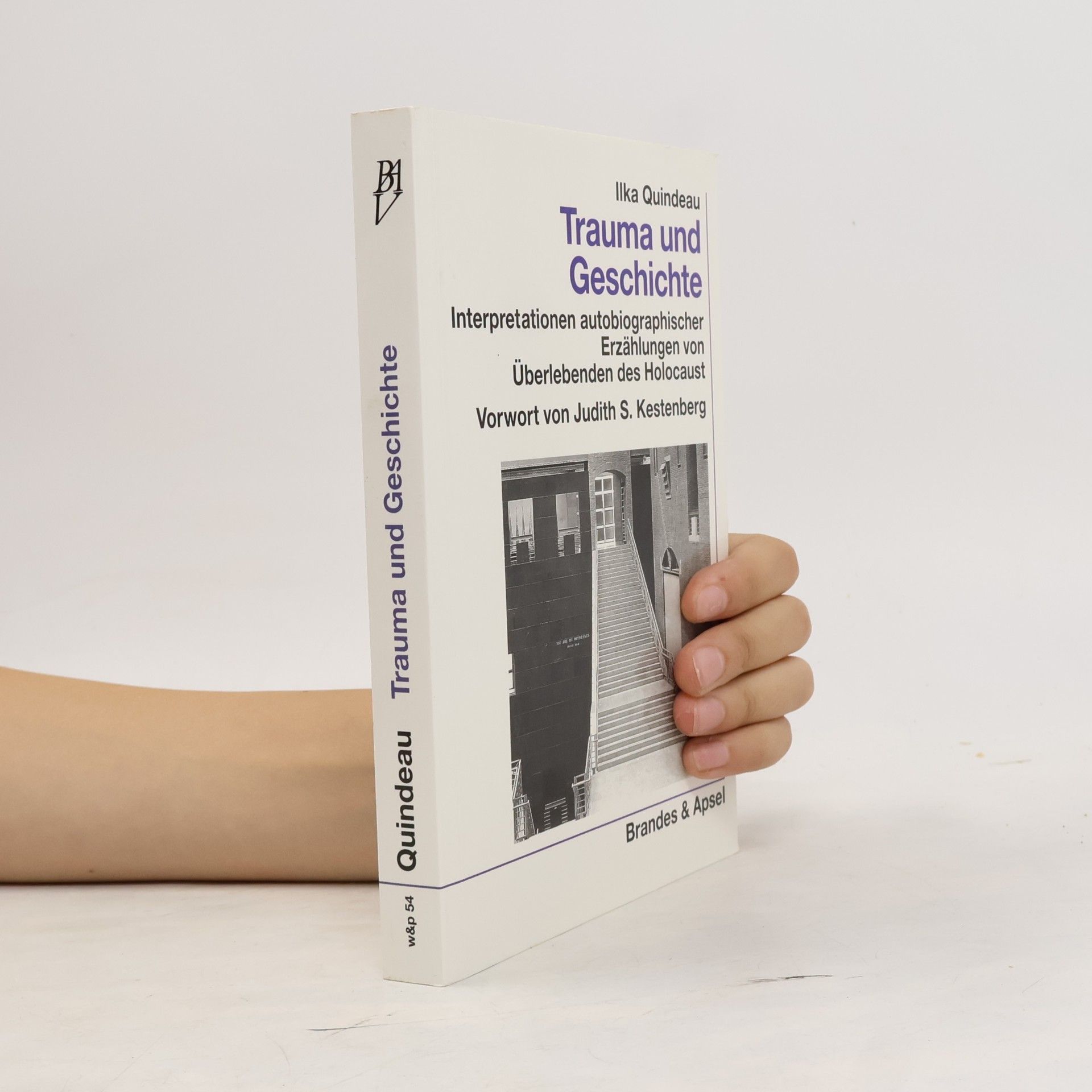 Judith S. Kestenberg wissen & praxis - 54: Trauma und Geschichte