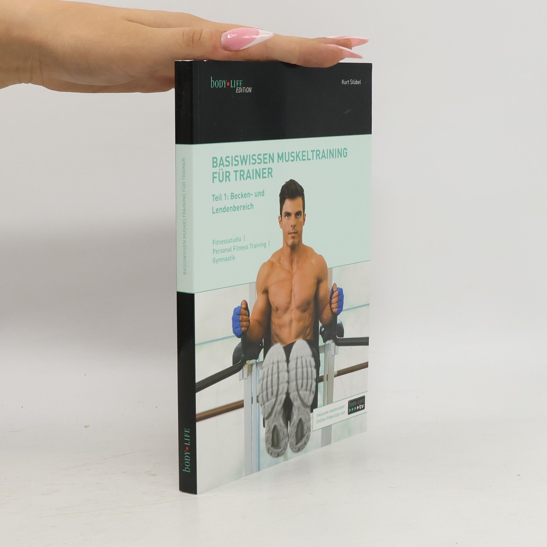 Kurt Stübel Basiswissen Muskeltraining für Trainer