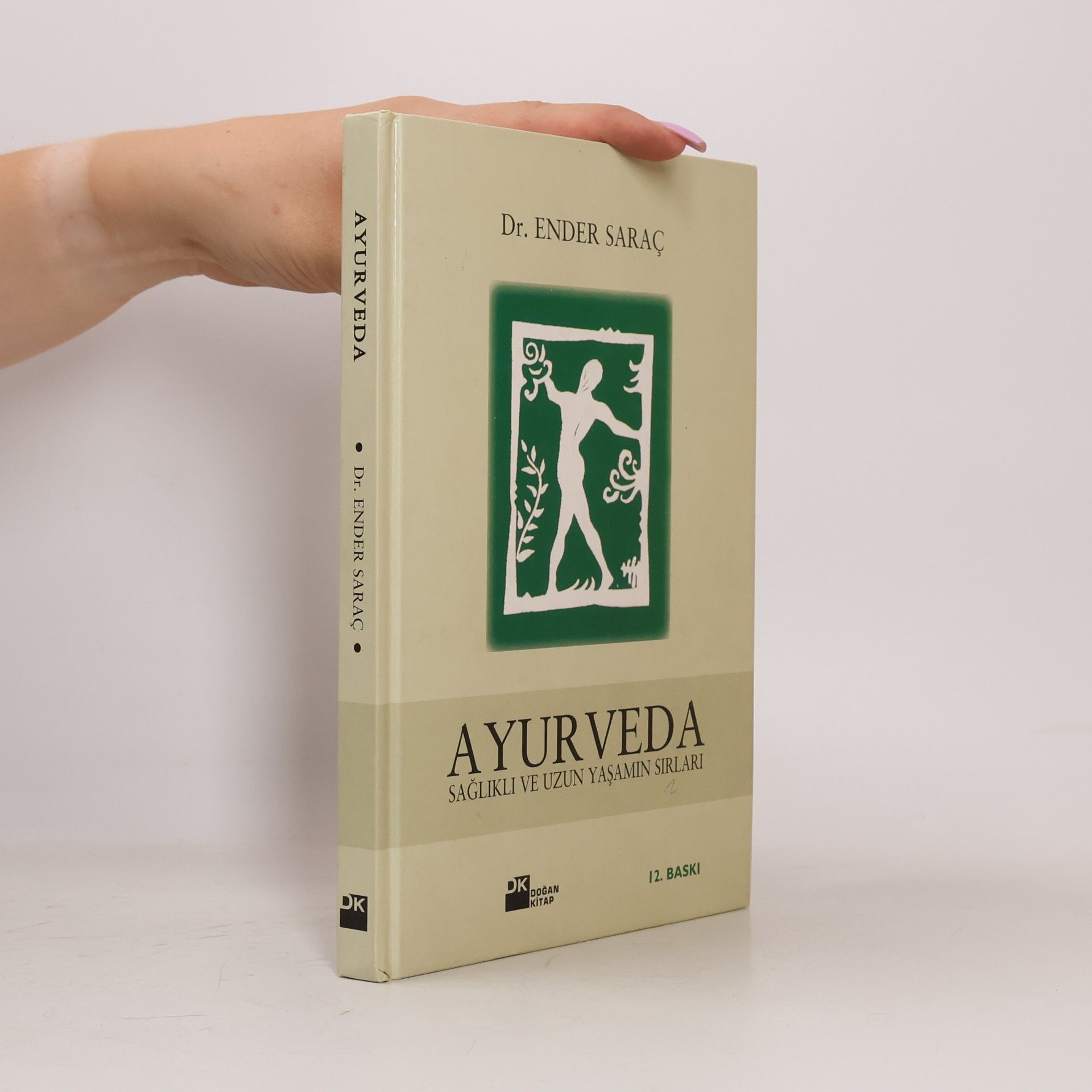 Ender Sarac Ayurveda Sağlıklı ve Uzun Yaşamın Sırları