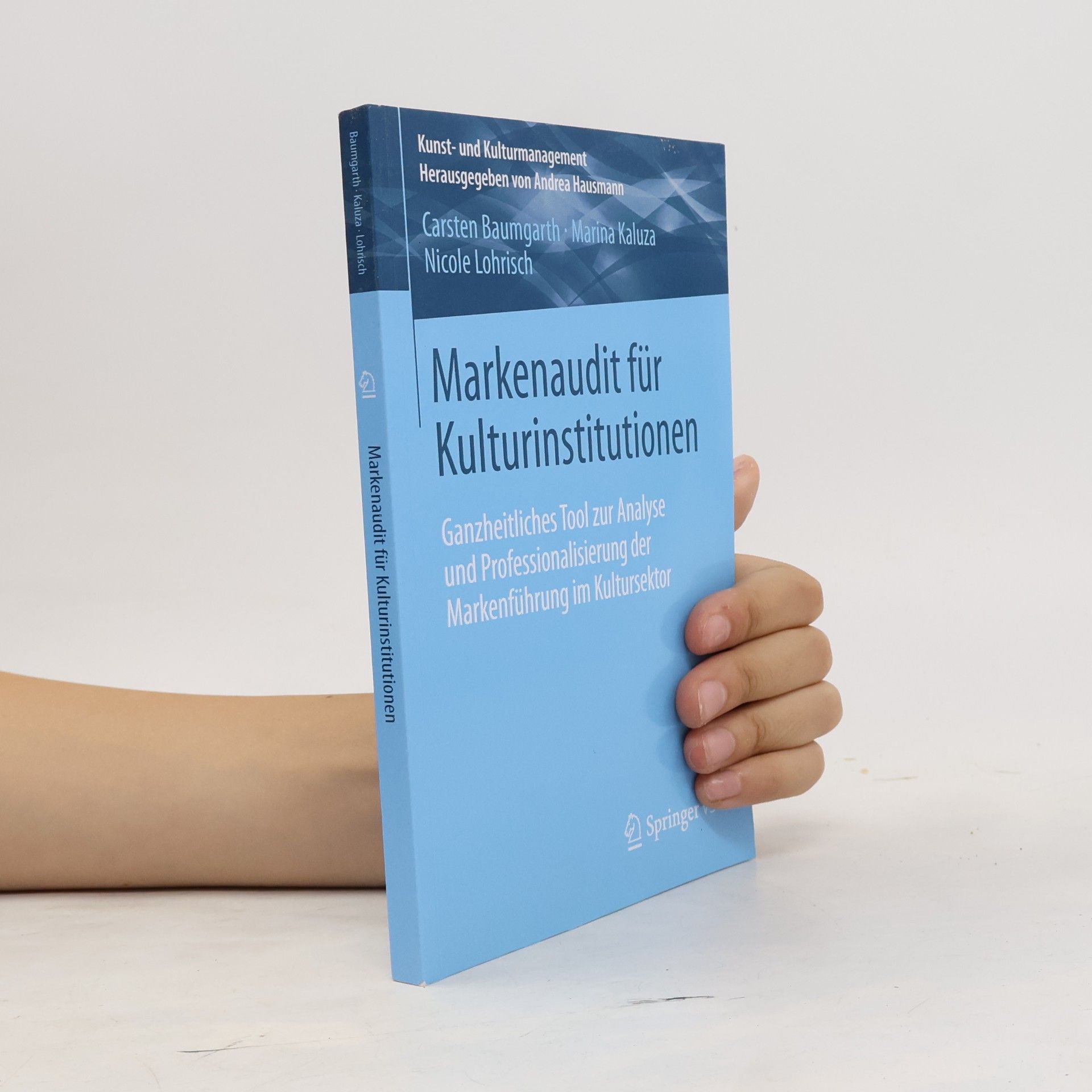 Nicole Lohrisch Kunst- und Kulturmanagement: Markenaudit für Kulturinstitutionen
