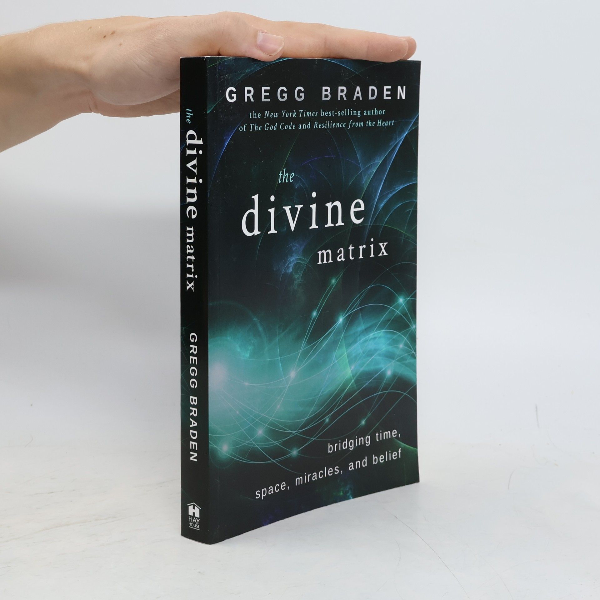 Gregg Braden The divine matrix : bridging time, space, miracles, and belief