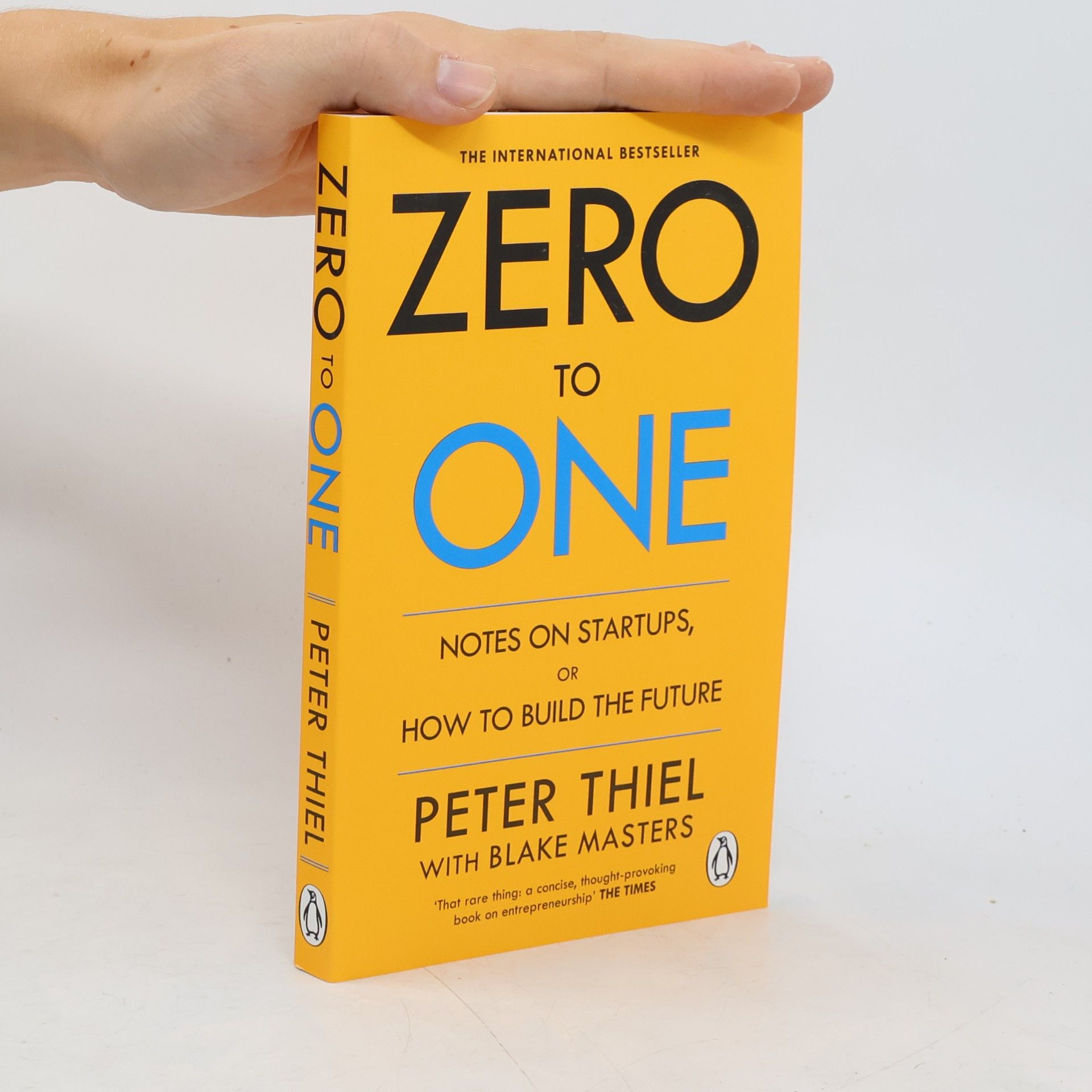 Peter Thiel Zero to One. Notes on Startups, or How to Build the Future