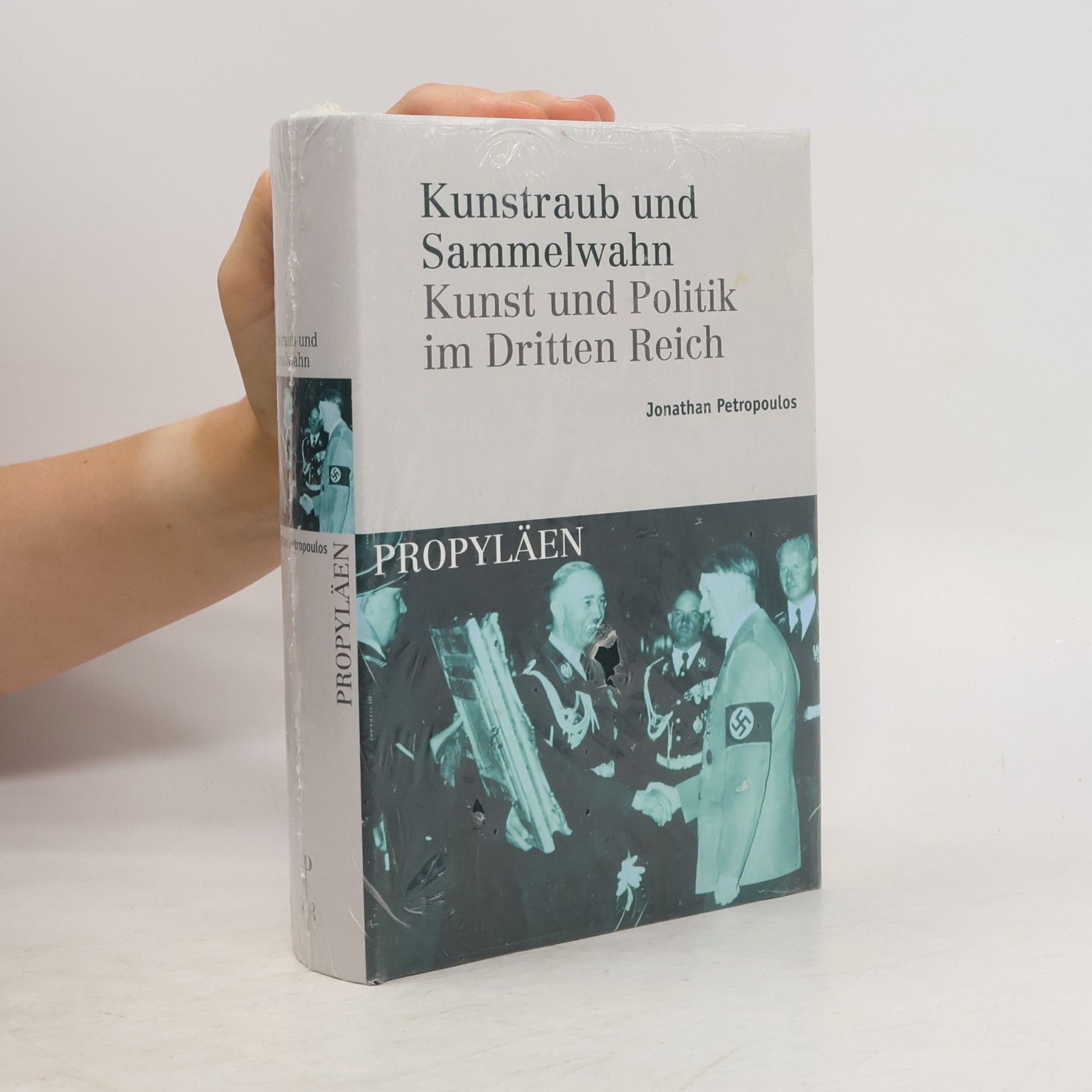 Jonathan Petropoulos Kunstraub und Sammelwahn