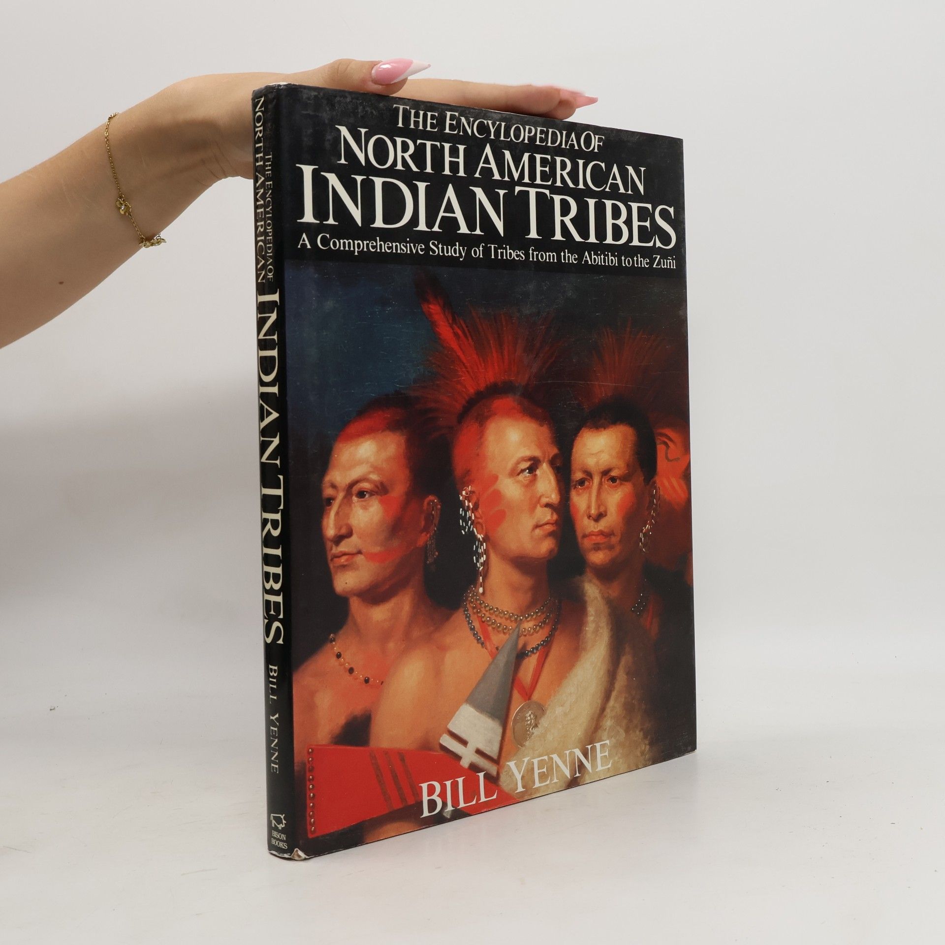Bill Yenne Encyclopedia of North American Indian Tribes