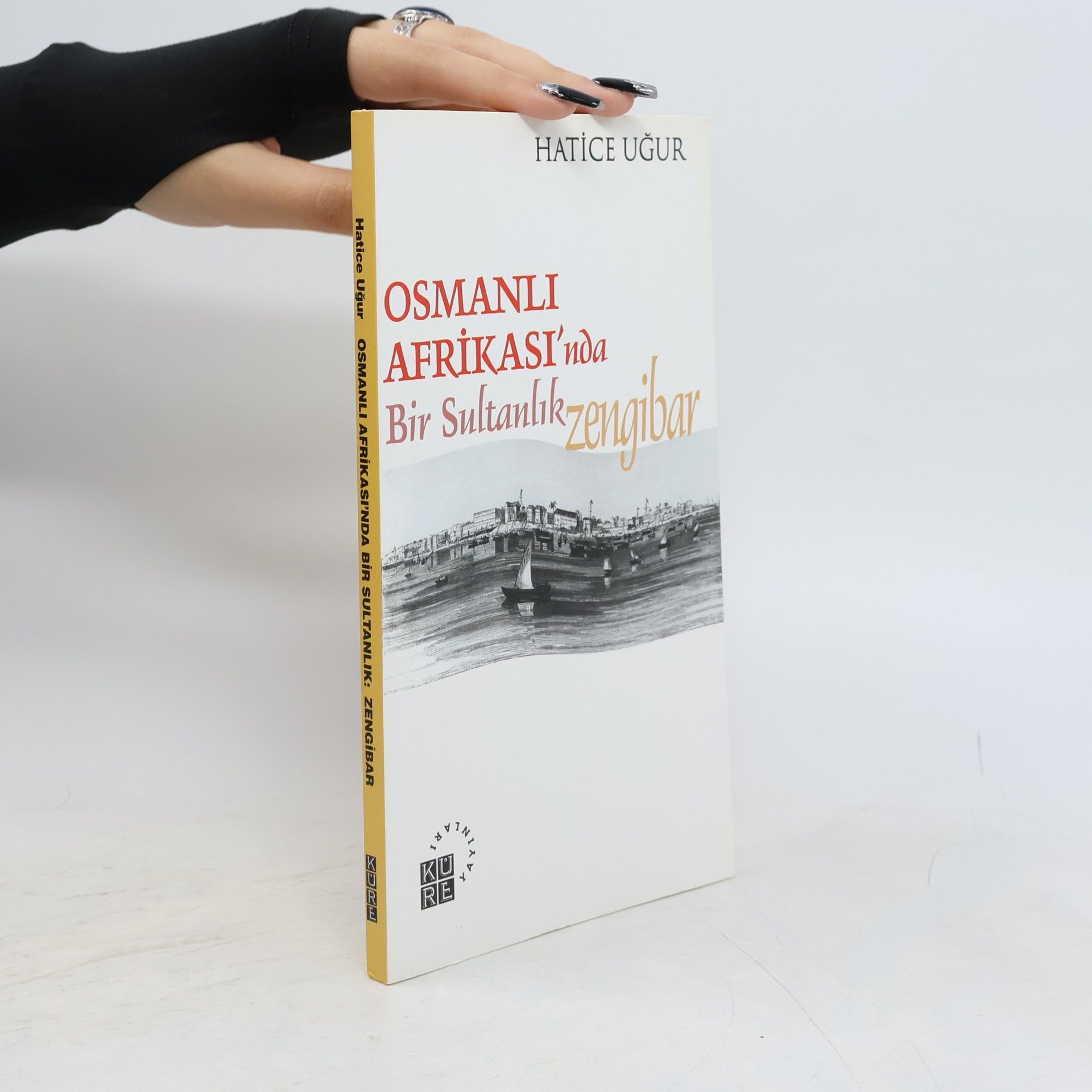 Hatice Ugur Osmanlı Afrikası'nda Bir Sultanlık: Zengibar