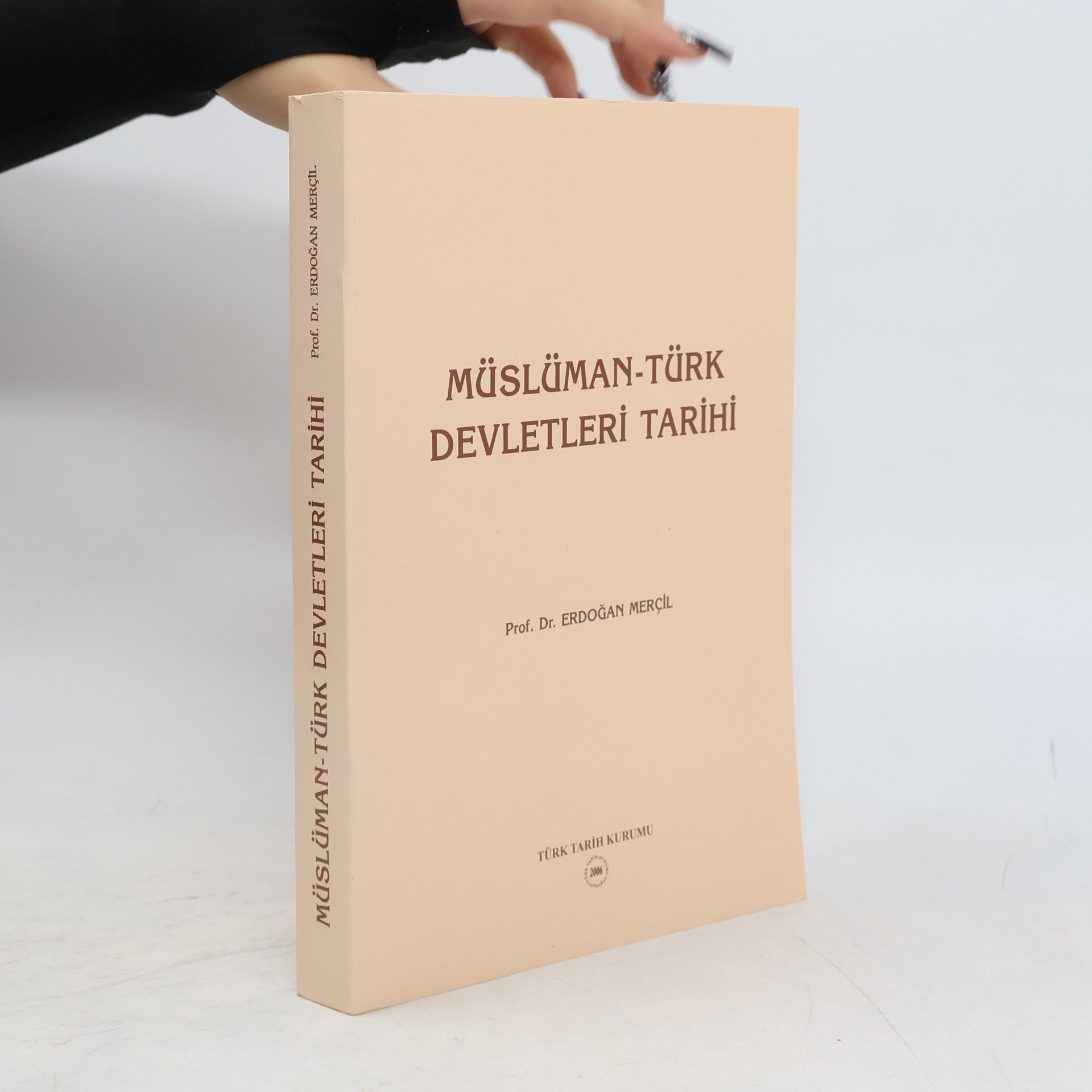 Prof. Dr. Erdoğan Merçil Müslüman Türk Devletleri Tarihi