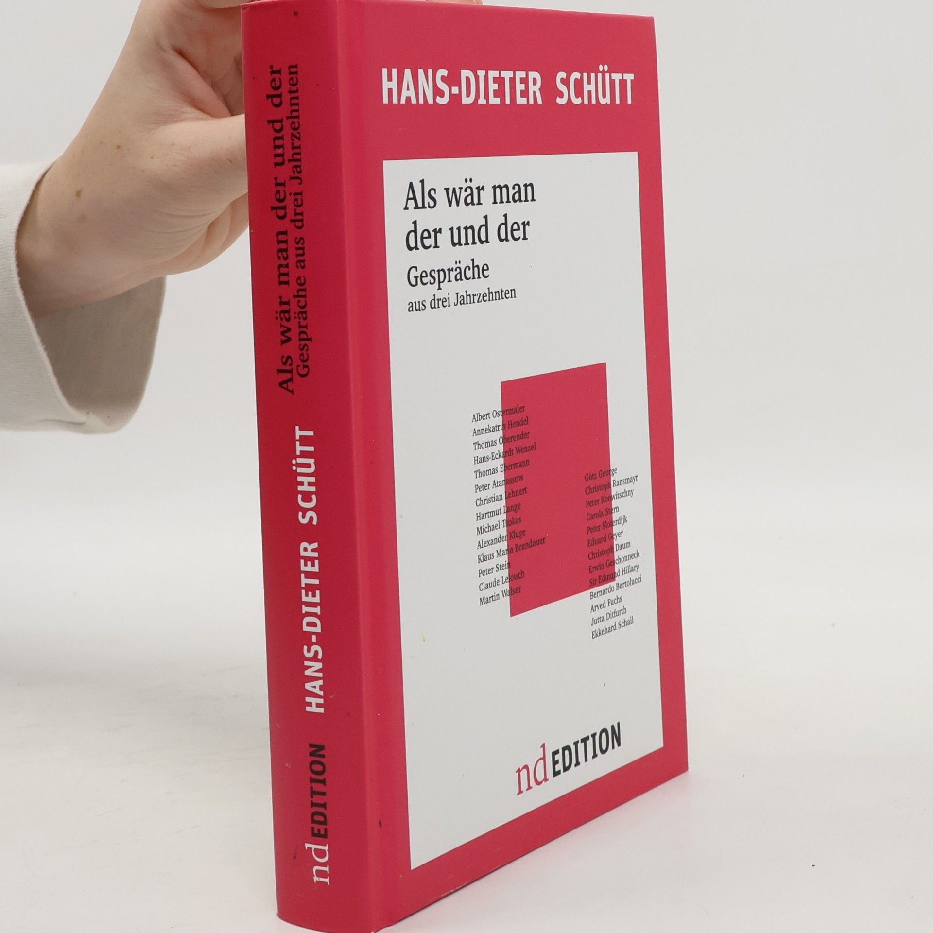 Als wär man der und der: Gespräche aus drei Jahrzehnten