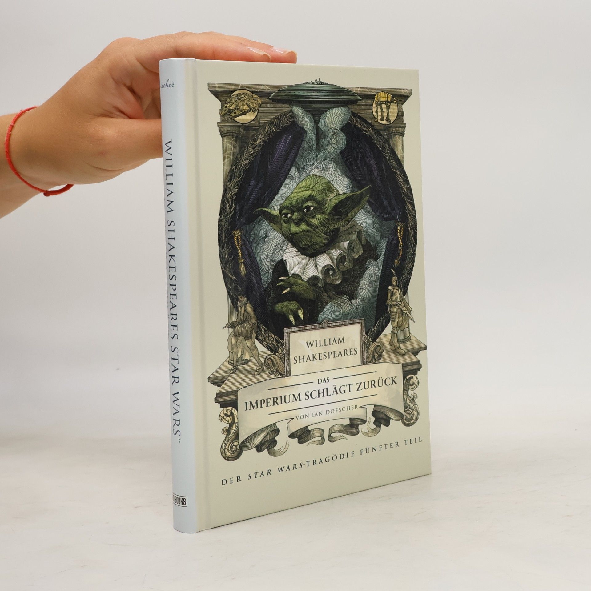 Ian Doescher William Shakespeares Star Wars: das Imperium schlägt zurück