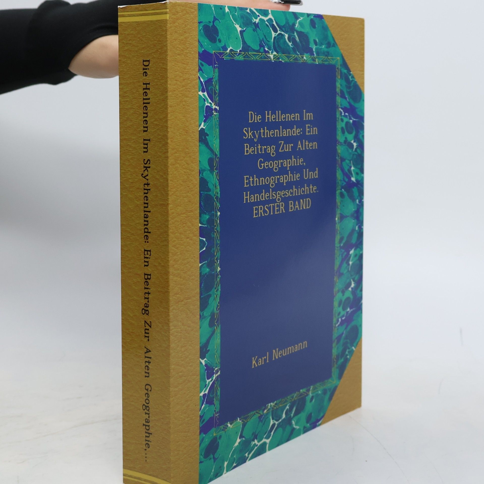 kolektiv Die Hellenen im Skythenlande. Ein Beitrag zur alten Geographie, Ethnographie und Handelsgeschichte 1