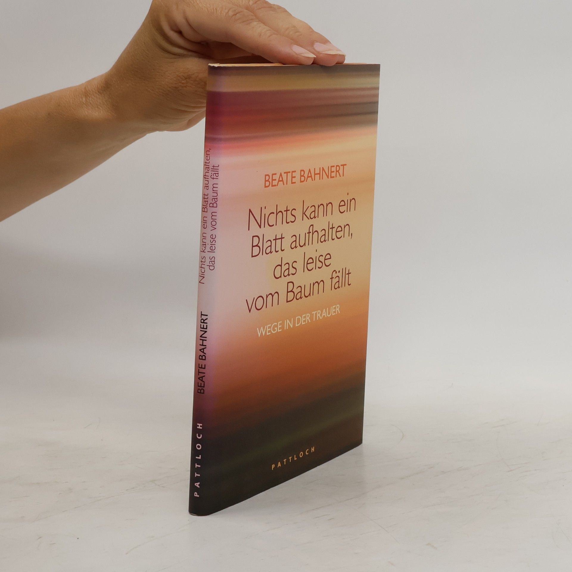 Beate Bahnert Nichts kann ein Blatt aufhalten, das leise vom Baum fällt
